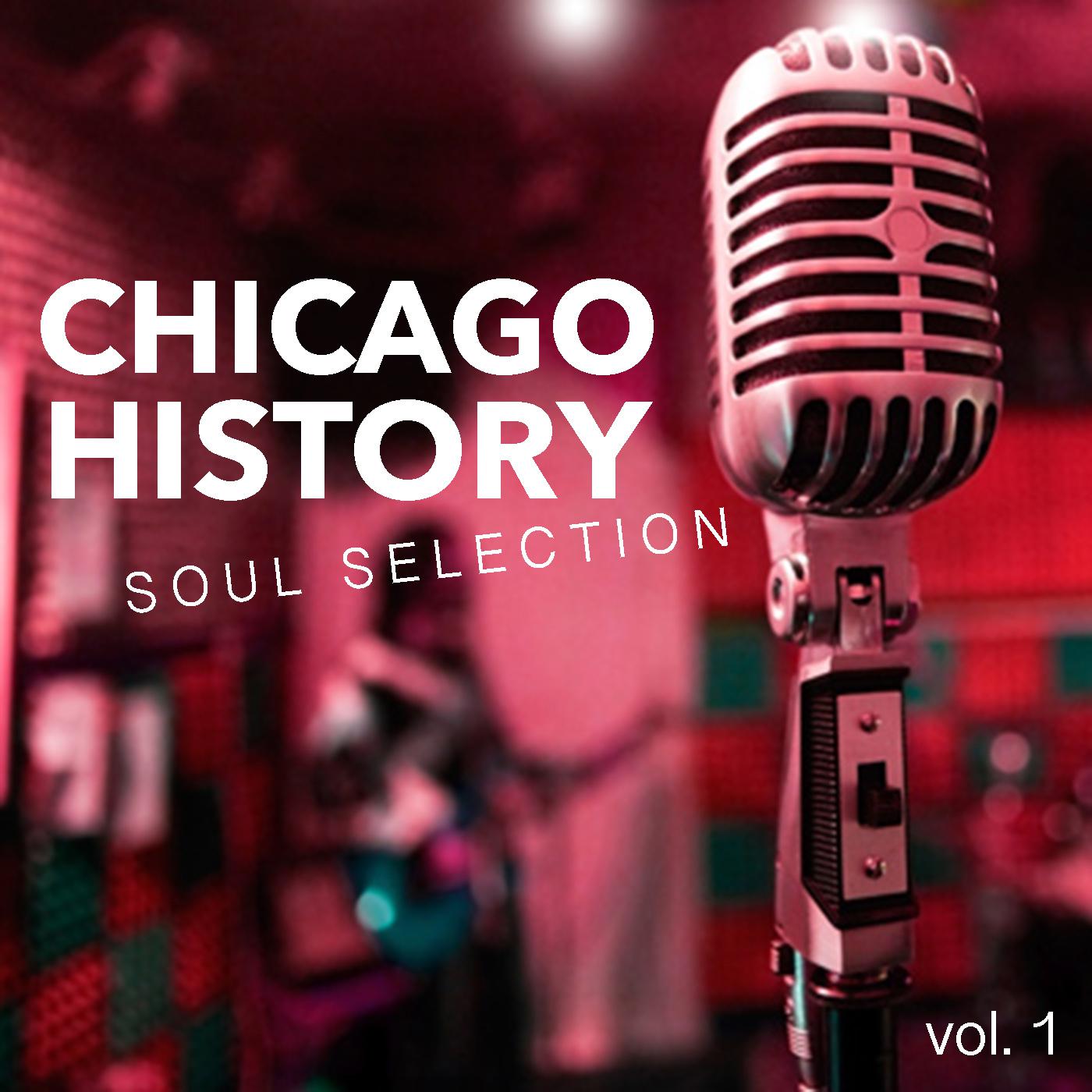 Chicago History Soul Selection vol. 1
