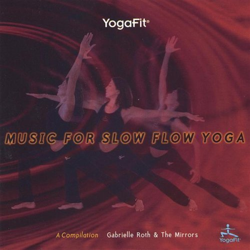 Yogafit : Music For Slow Flow Yoga