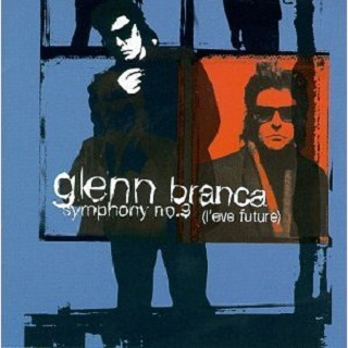 Glenn Branca Symphony No. 9 (L'Eve Future)