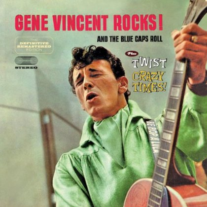 Gene Vincent Rocks! And the Blue Caps Roll