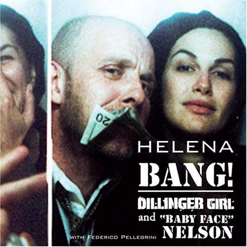 Bang! Dillinger Girl & Baby Face Nelson