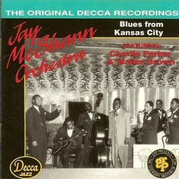 Jay McShann Orchestra: Blues From Kansas City (The Original Decca Recordings)