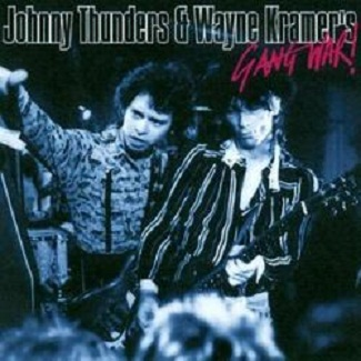 Johnny Thunders & Wayne Kramer's Gang War!