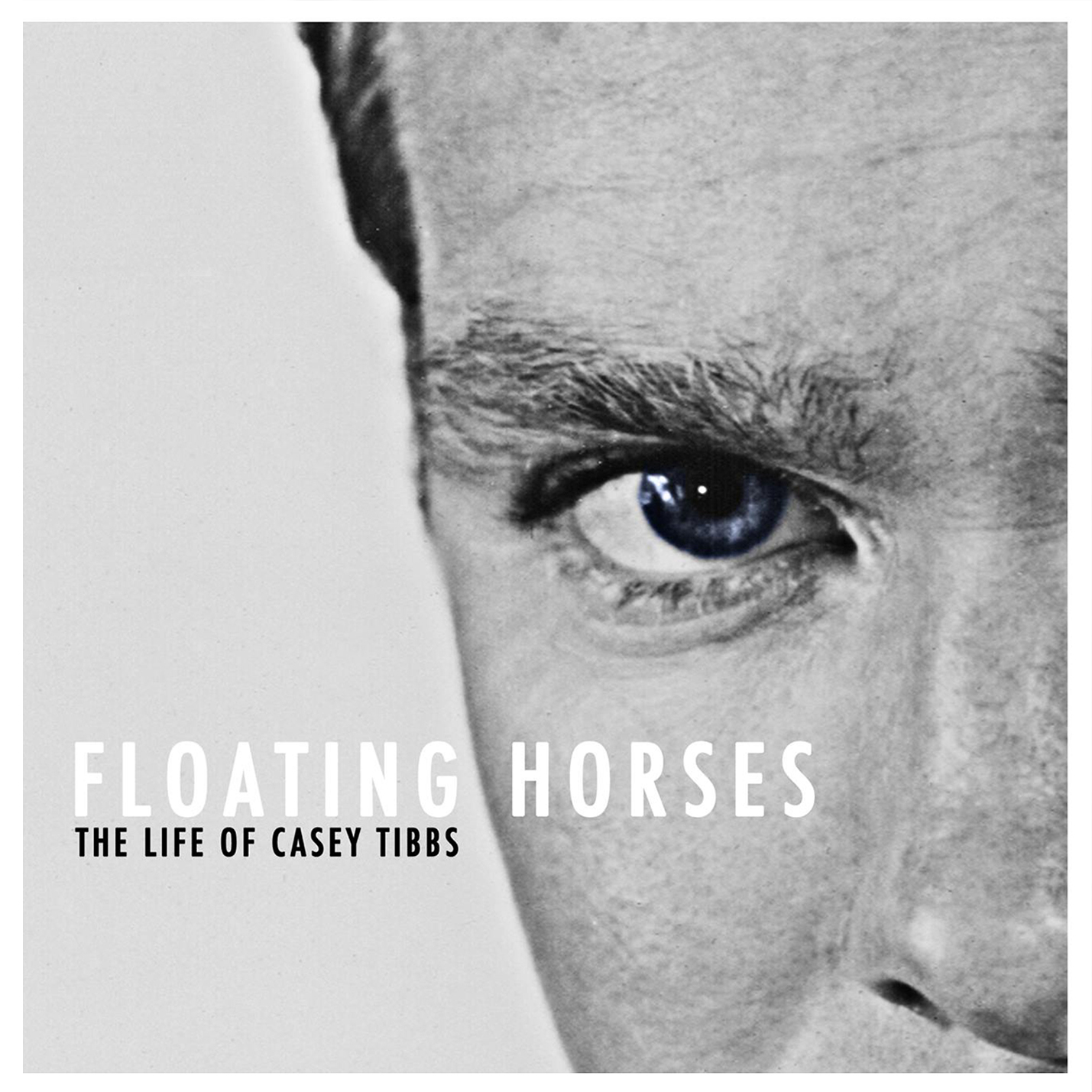 Floating Horses: The Life of Casey Tibbs (Original Motion Picture Soundtrack)