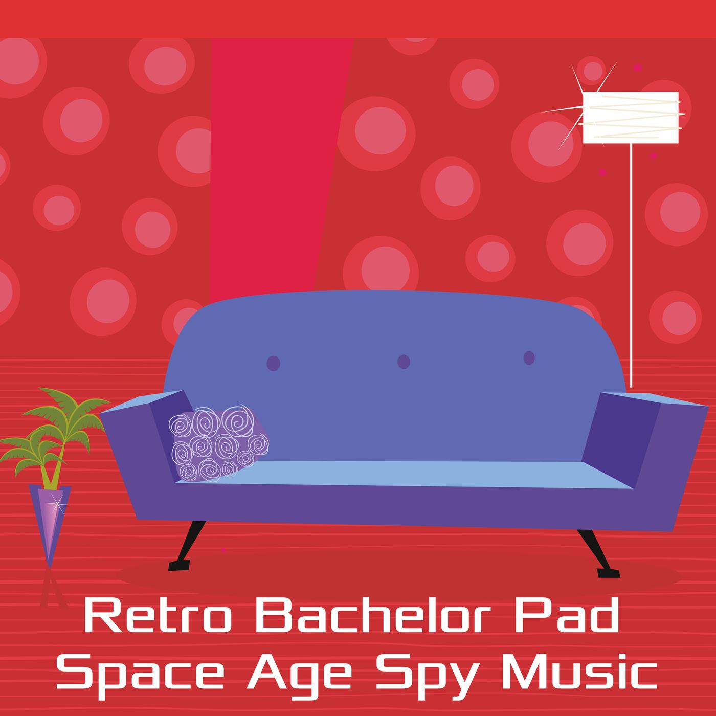 Retro Bachelor Pad Space Age Spy Music