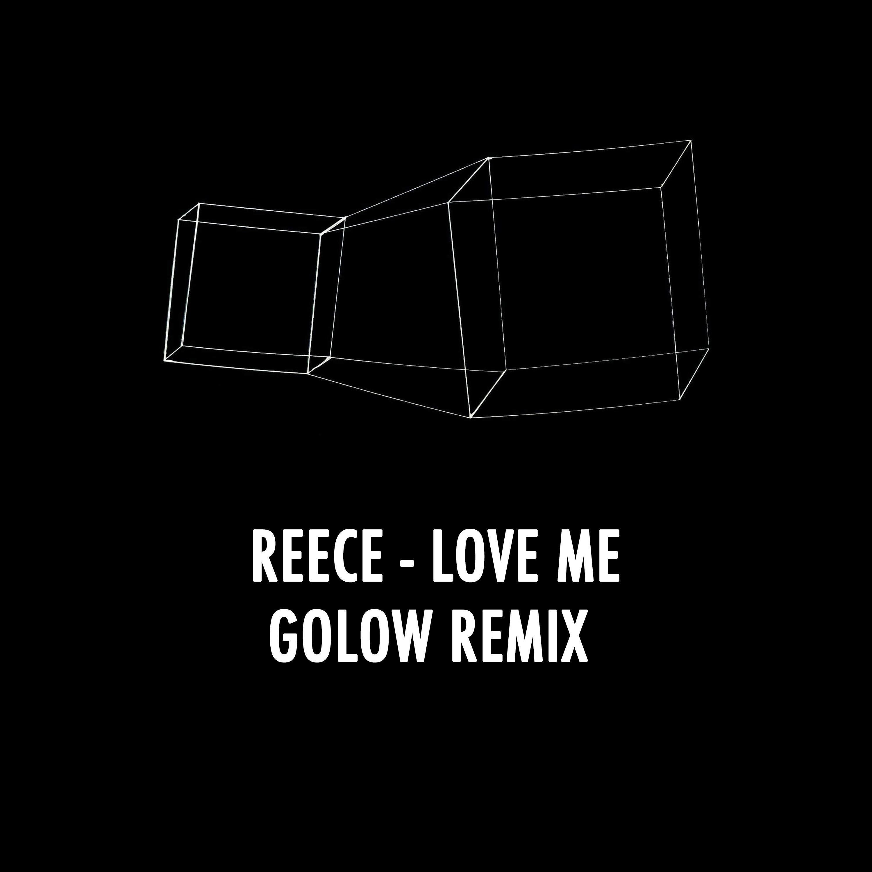 Love Me (Golow Remix)