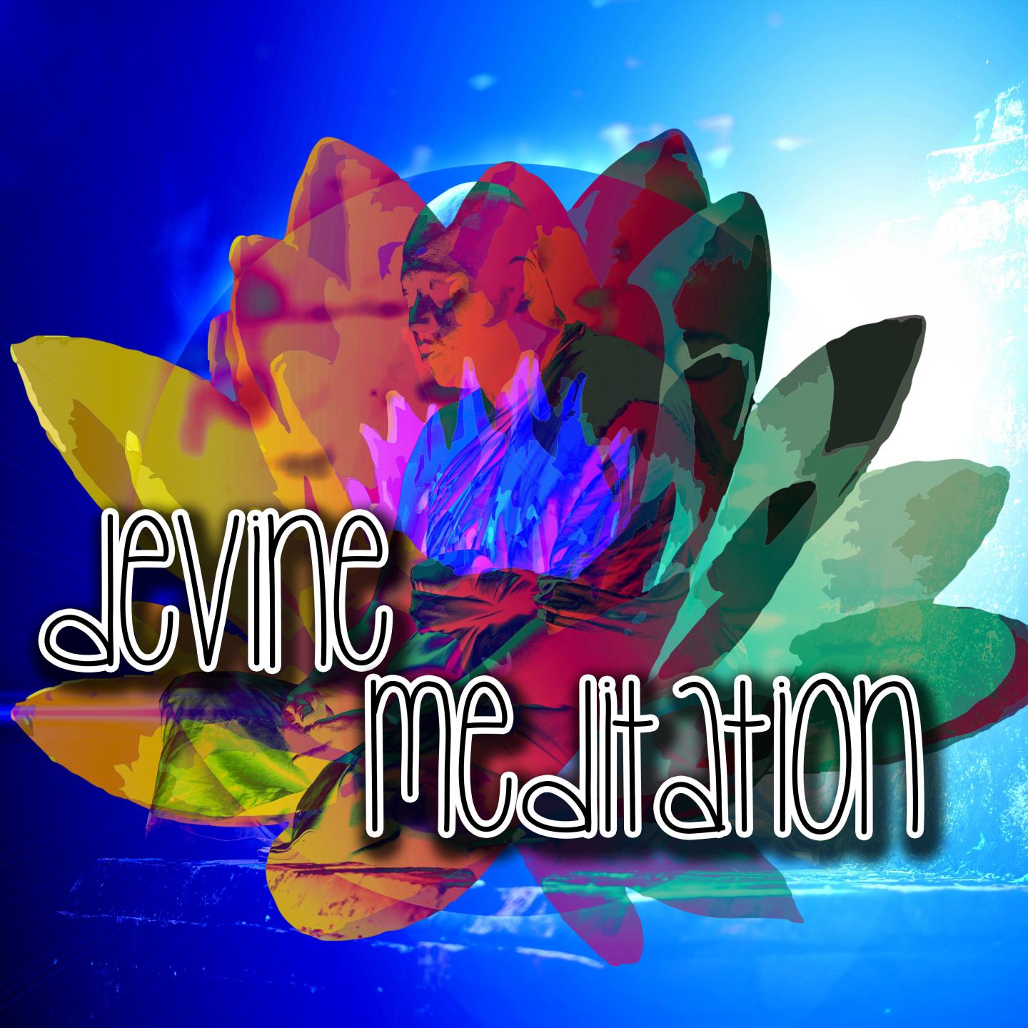 Devine Meditation