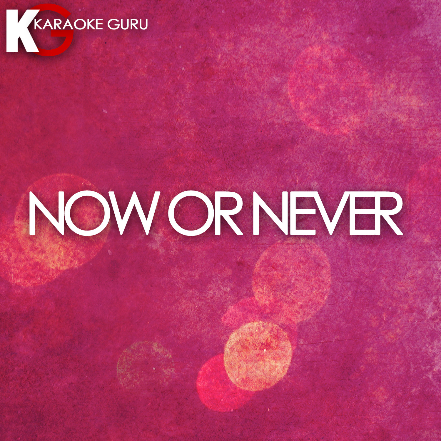 Now Or Never (Karaoke)