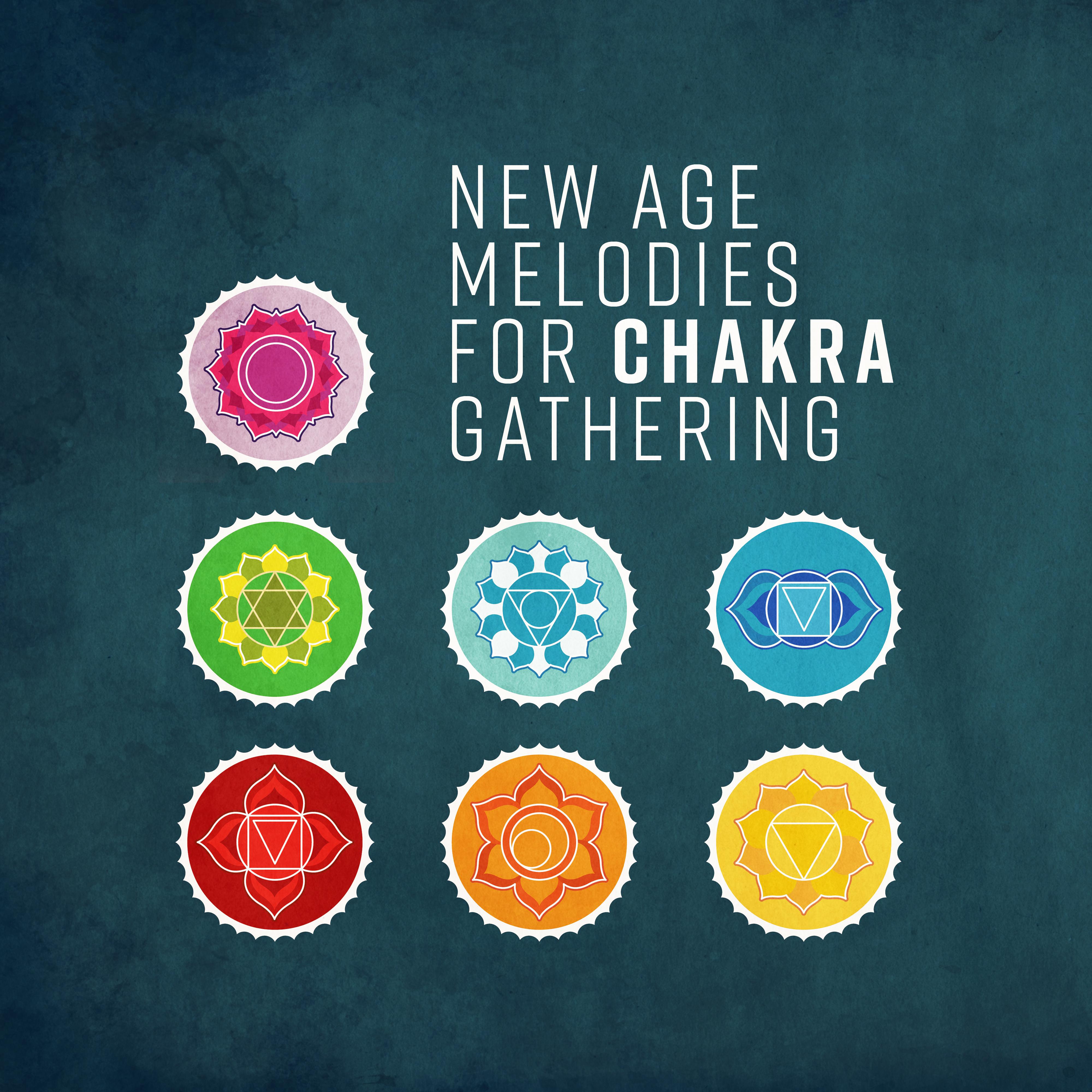 New Age Melodies for Chakra Gathering