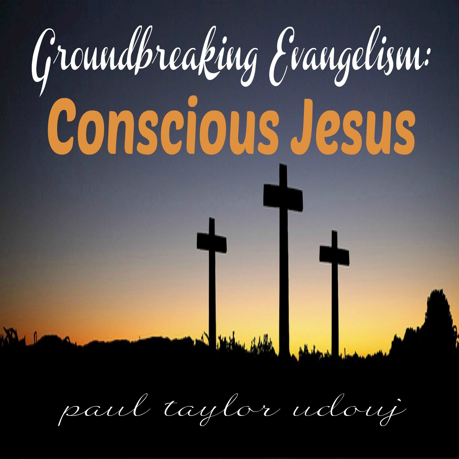 Conscious Jesus