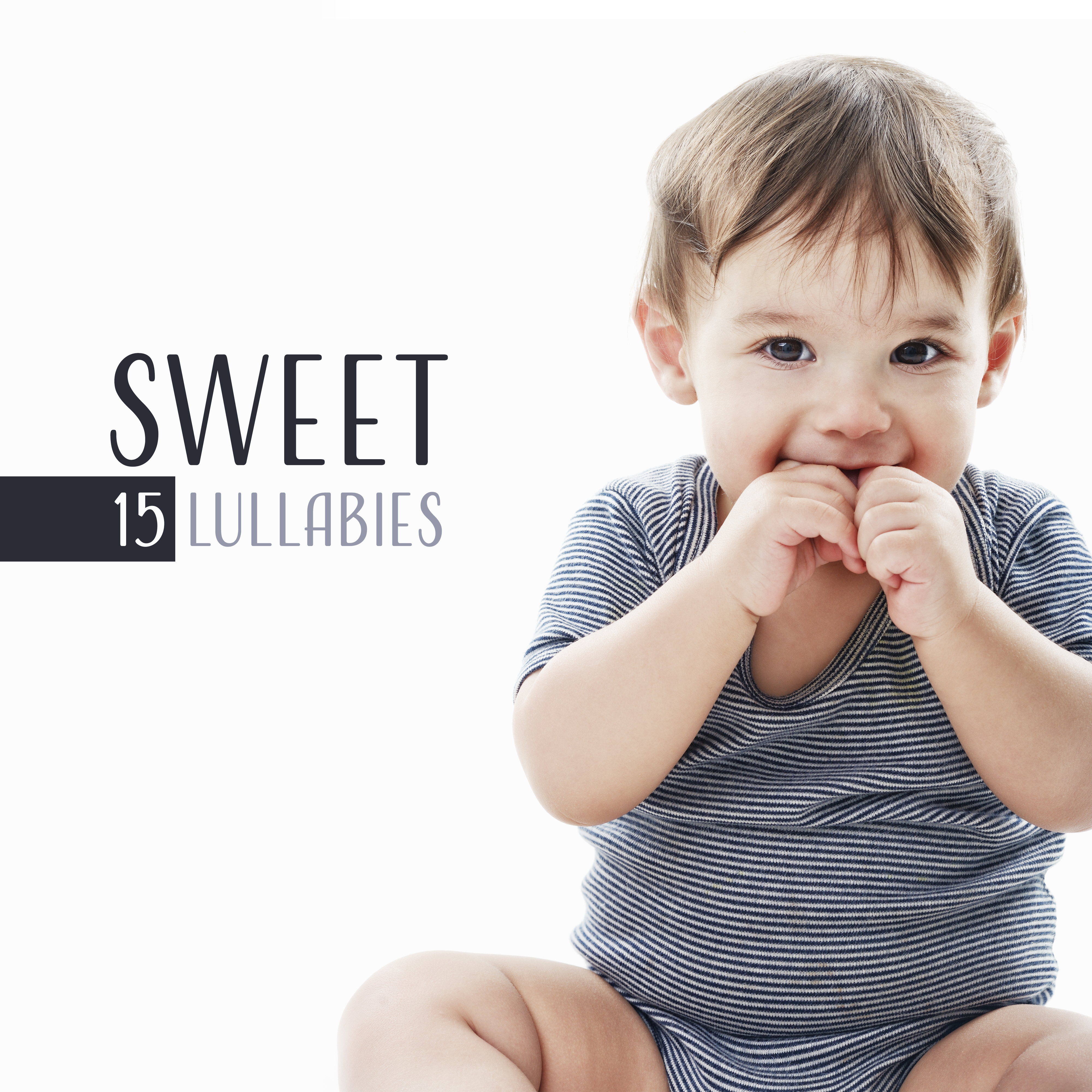 Sweet 15 Lullabies – Relaxing Music for Babies, Classical Piano Lullabies for Children, Calm Down Baby & Sleep