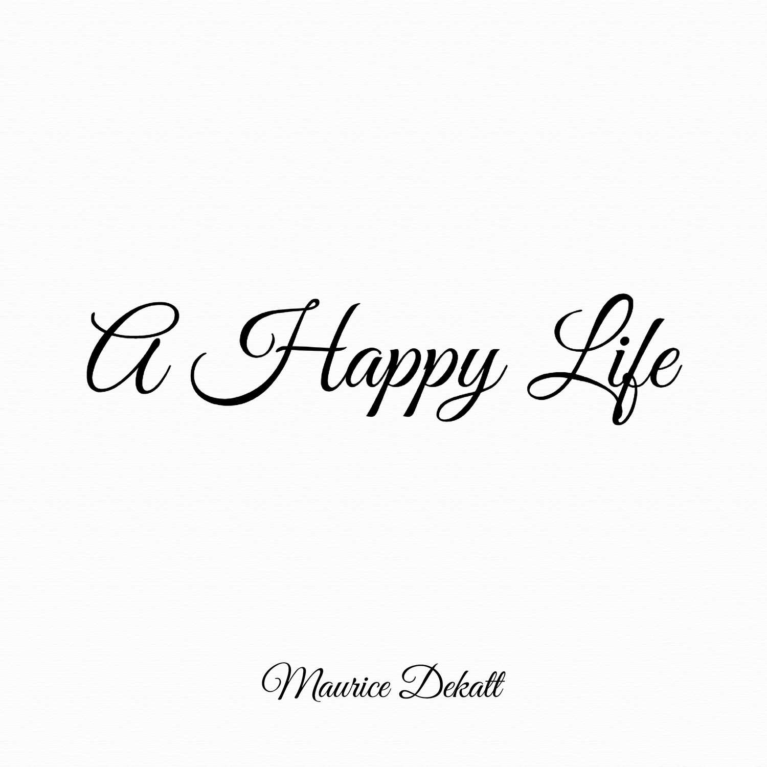 A Happy Life