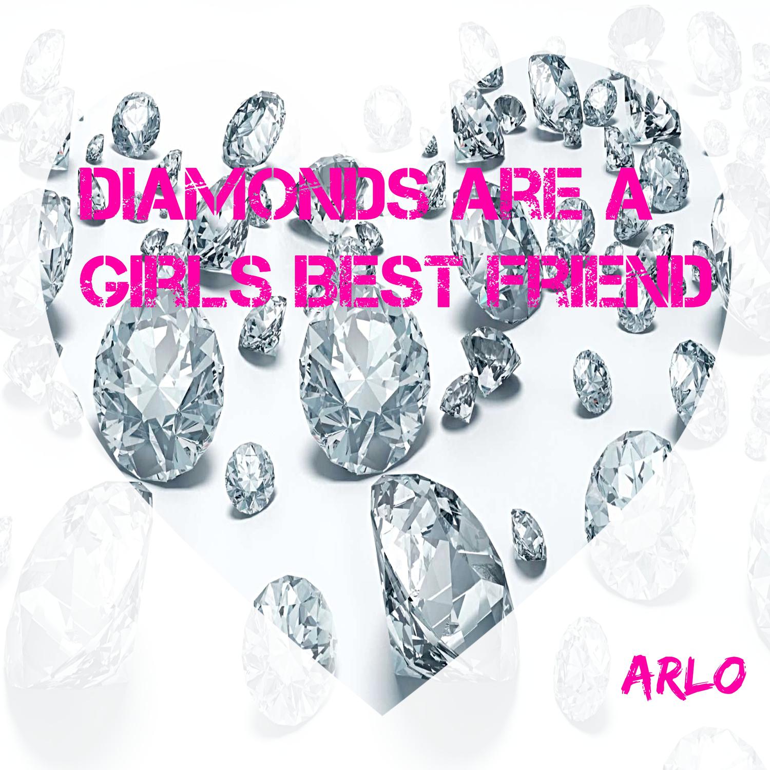 Diamonds Are a Girls Best Friend