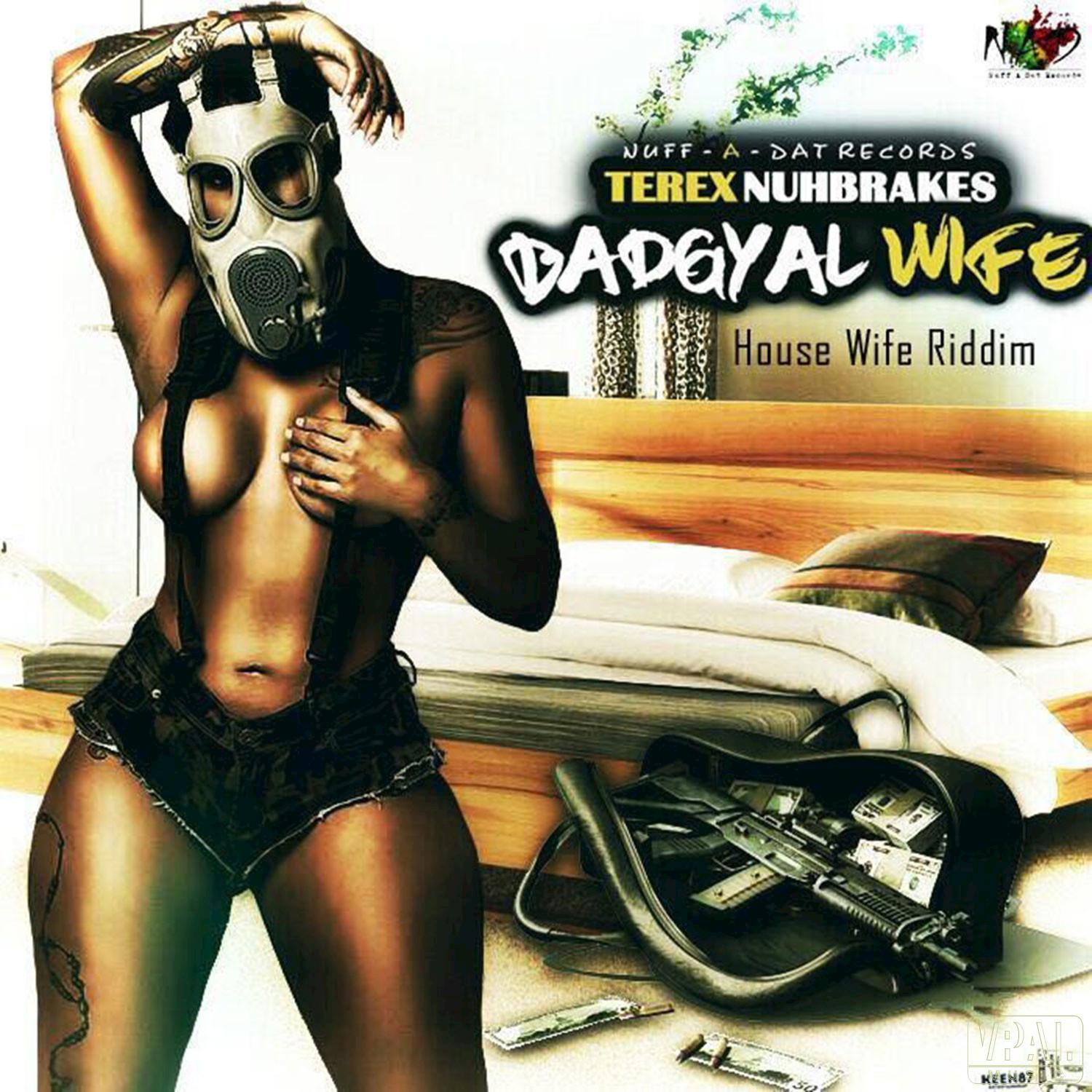 Bad Gyal Wife (Housewife Riddim)