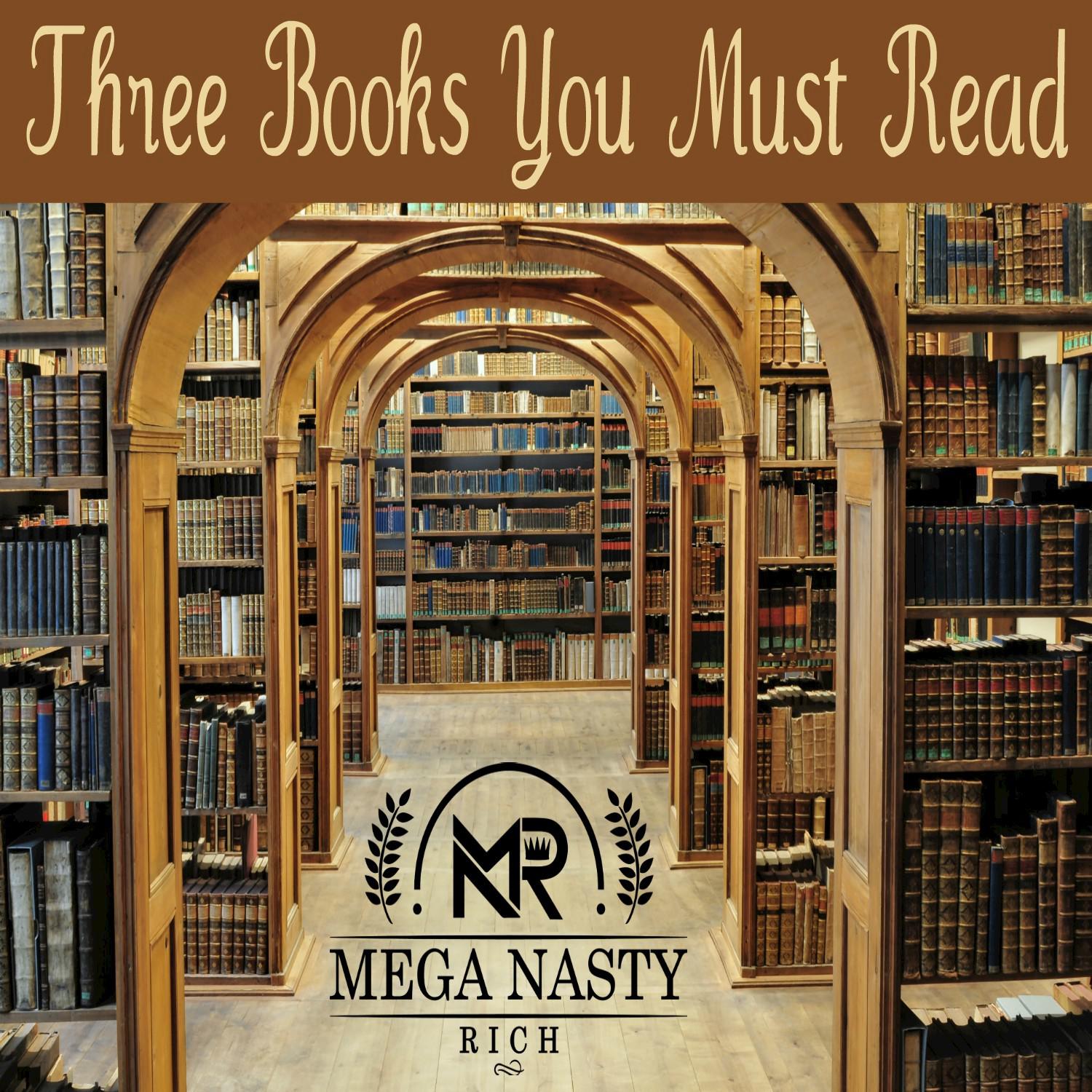 Three Books You Must Read