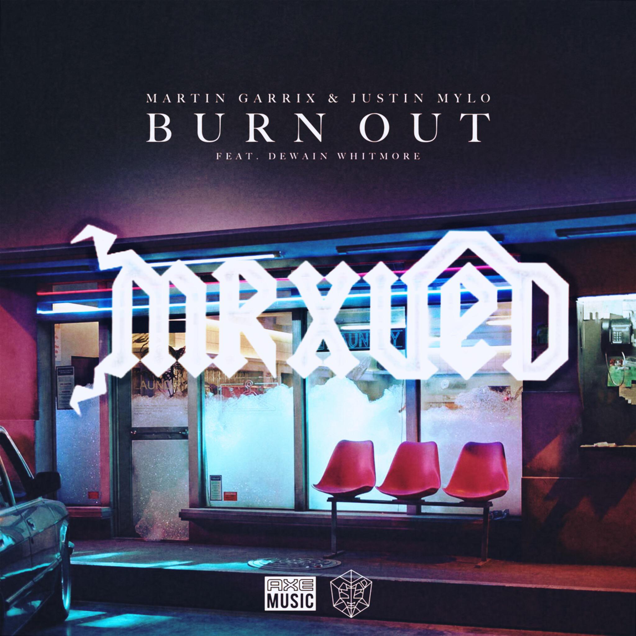 Martin Garrix-Burn Out(MrxUED Remix)（MrxUED Remix）