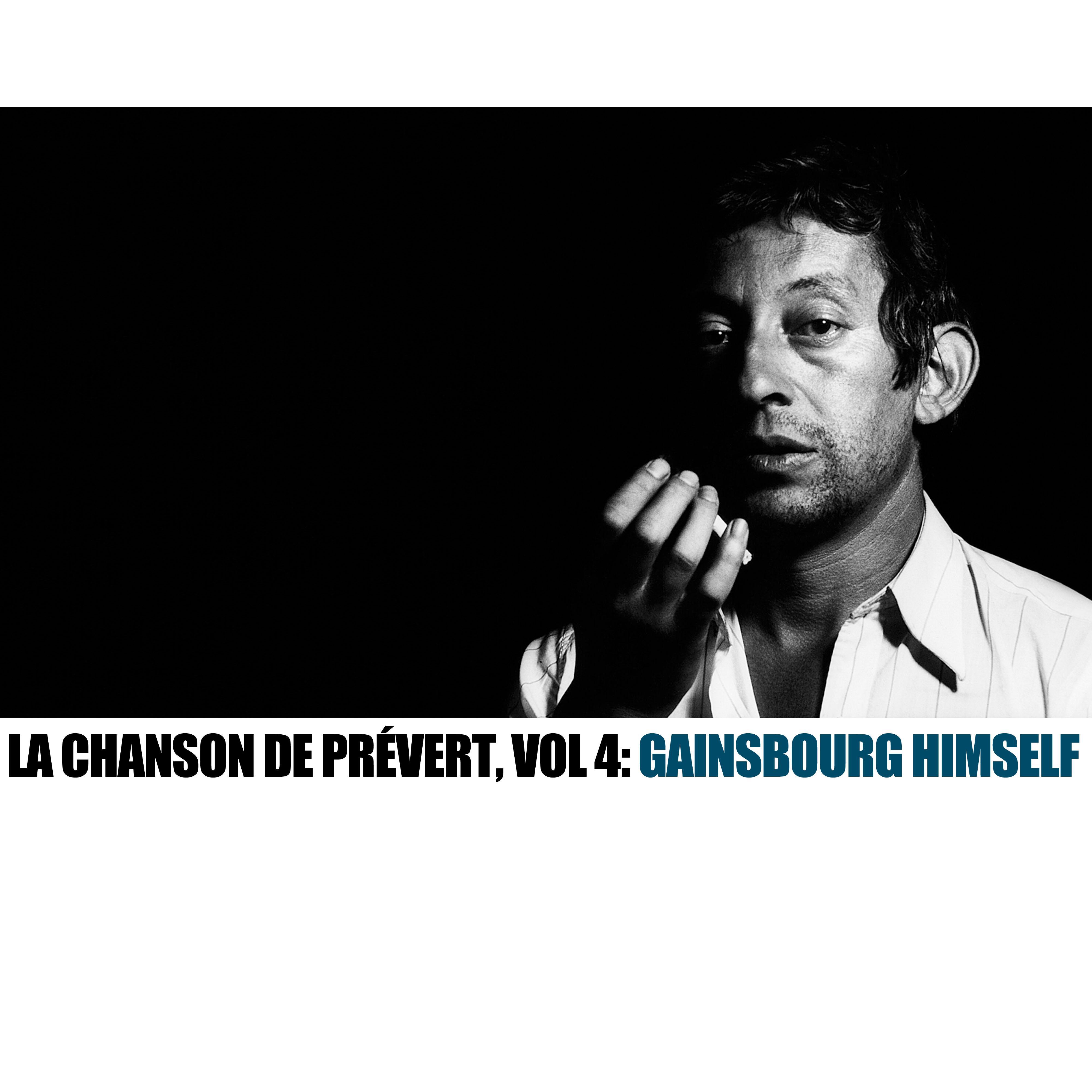 La chanson de Prévert, Vol. 4: Gainsbourg Himself