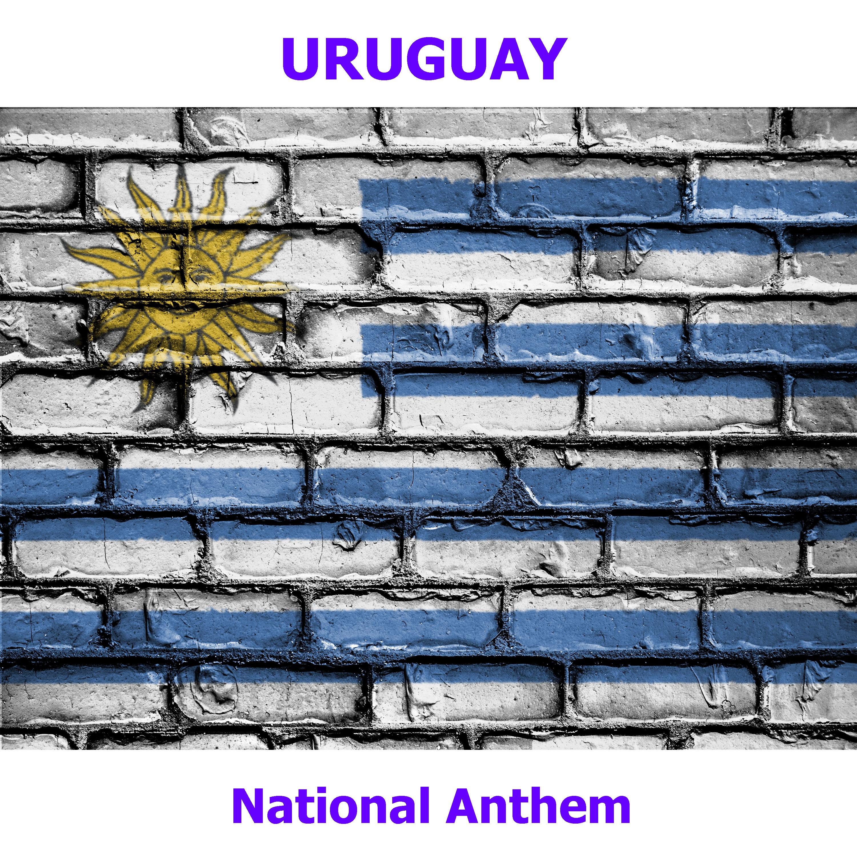 Uruguay - Himno Nacional - Orientales, la Patria o la Tumba - Uruguayan National Anthem