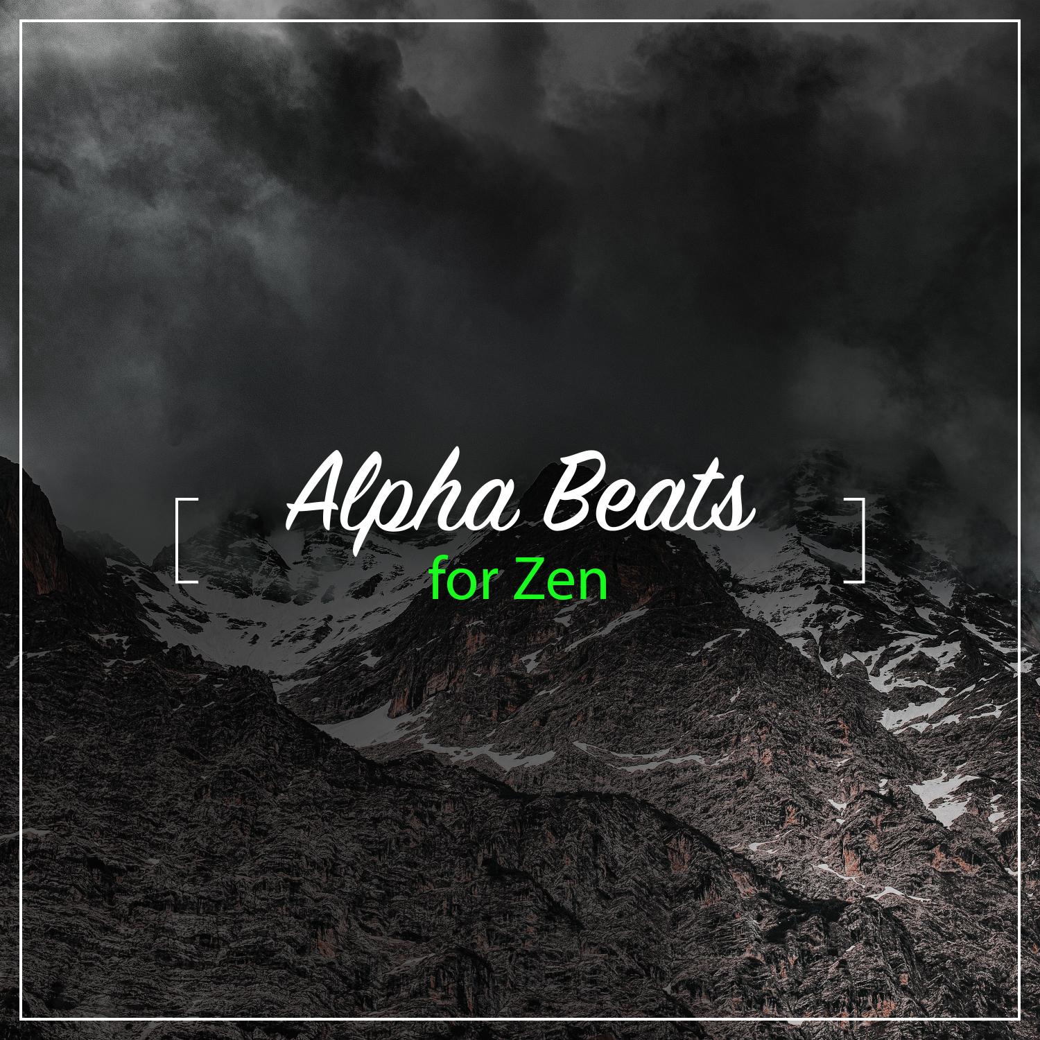 #20 Alpha Beats for a Zen Life