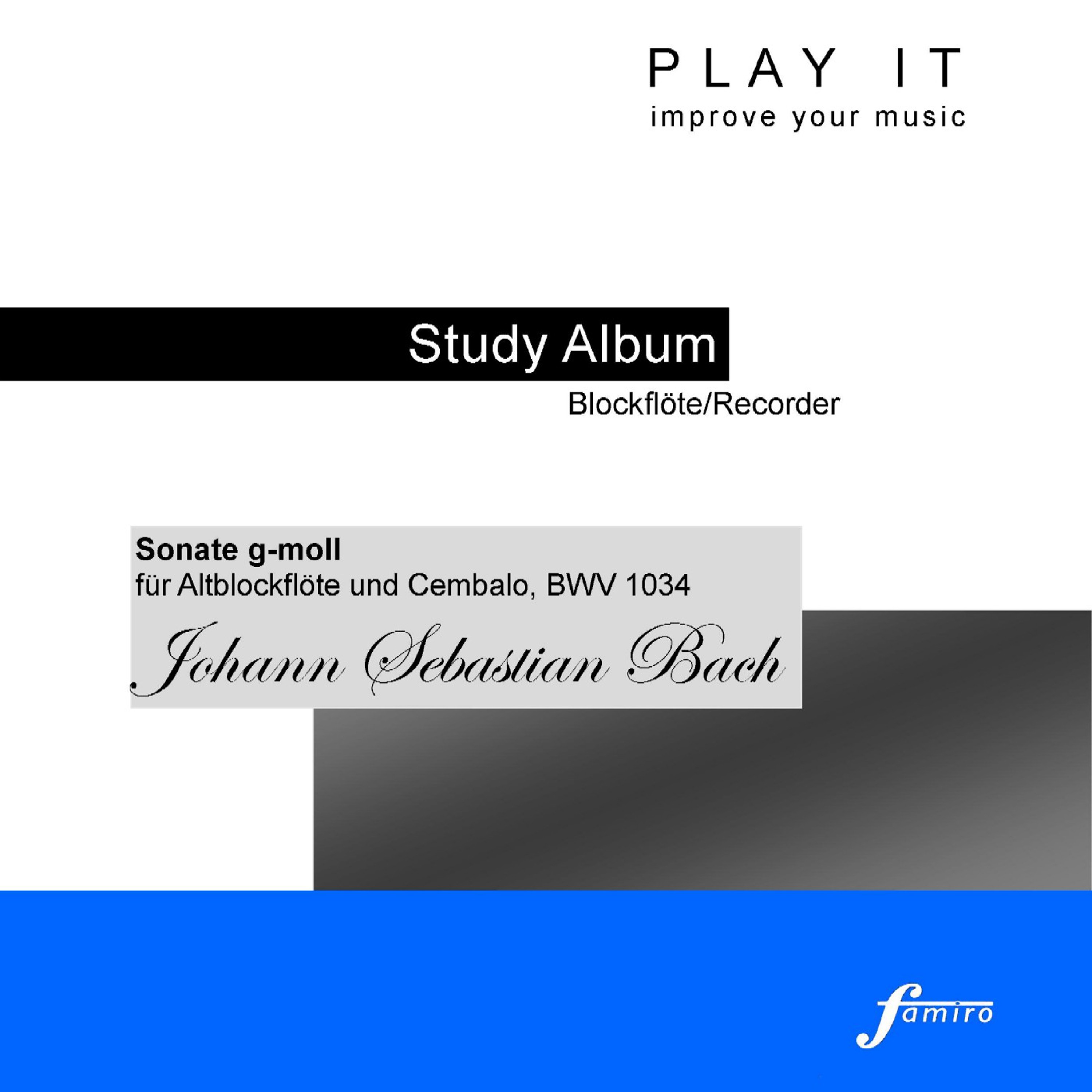 Play It - Lern Album - Blockflöte/Recorder; Johann Sebastian Bach: Flute Sonata in G Minor, BWV 1034 (Original Flute Sonata in E Minor)