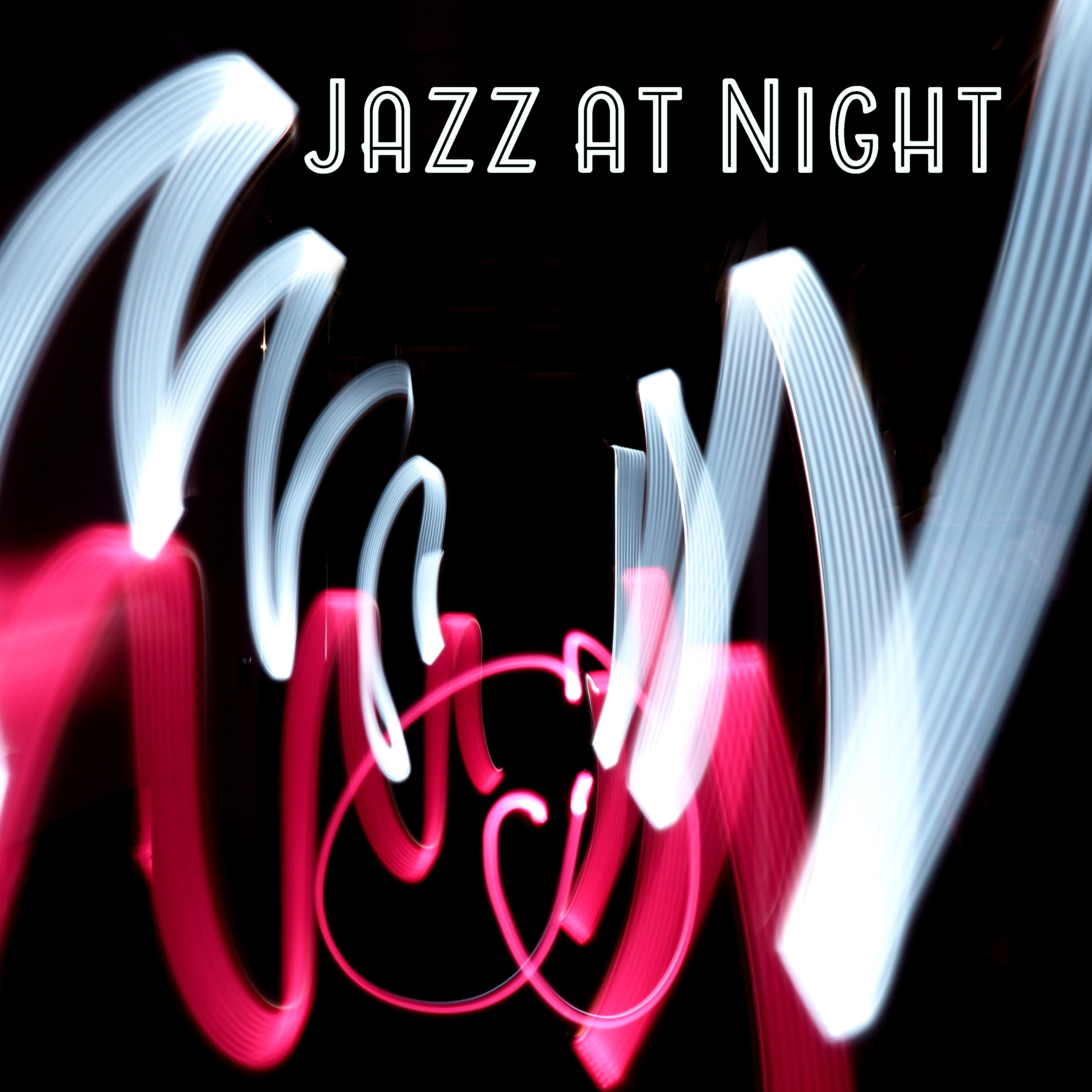 Jazz at Night – Smooth Sounds of Jazz, Easy Listening, Instrumental Jazz Music, Evening Relaxation, Stress Relief