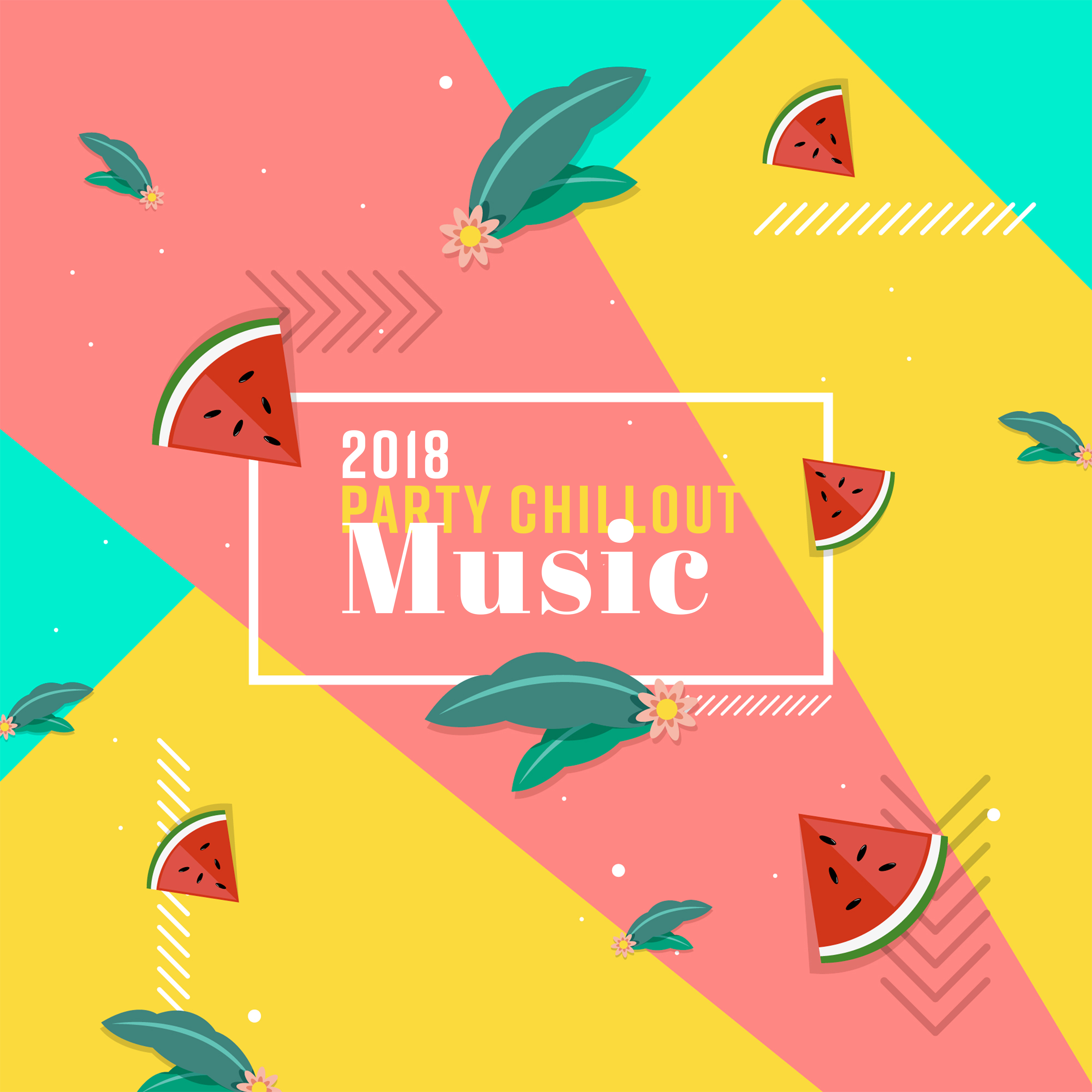 2018 Party Chillout Music