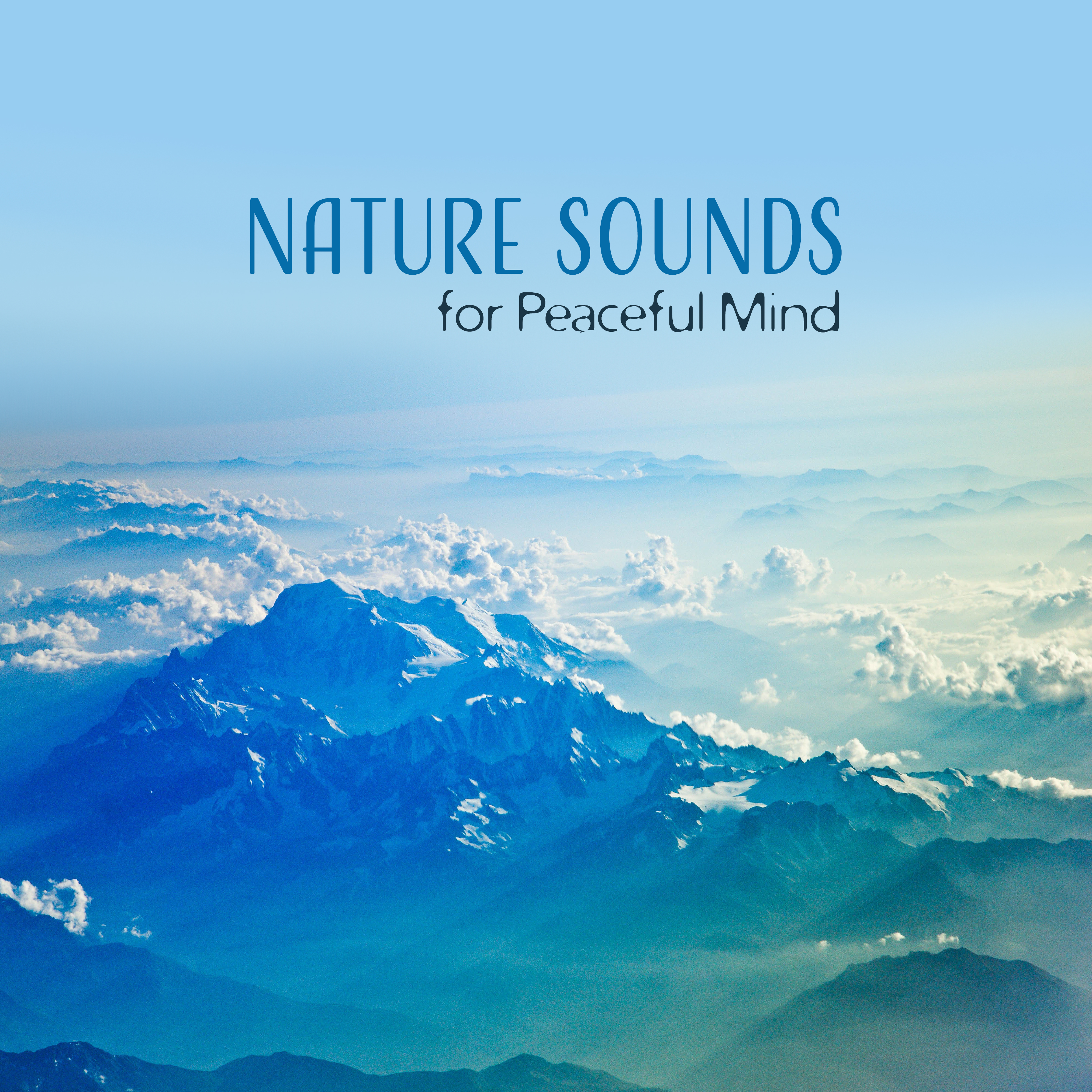 Nature Sounds for Peaceful Mind – Melodies to Relax, Body Rest, Inner Calmness, Healing Therapy