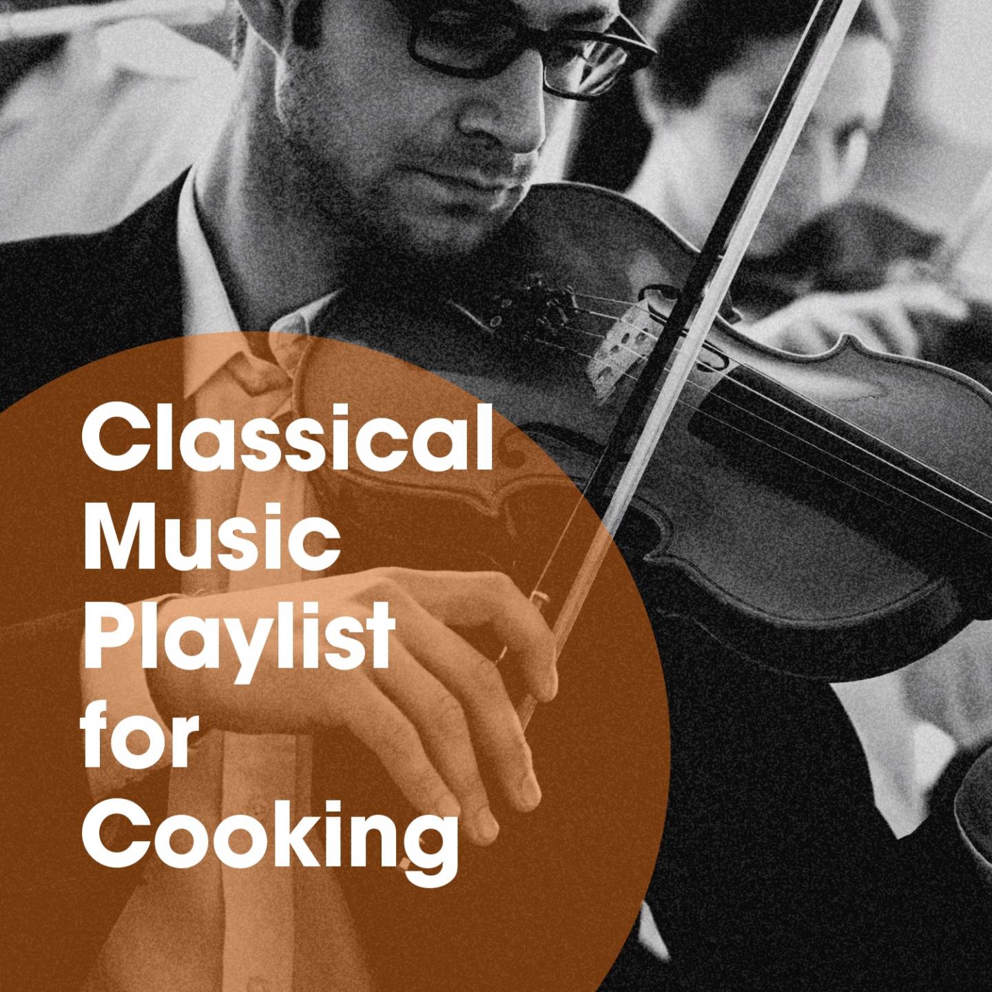 Classical Music Playlist for Cooking