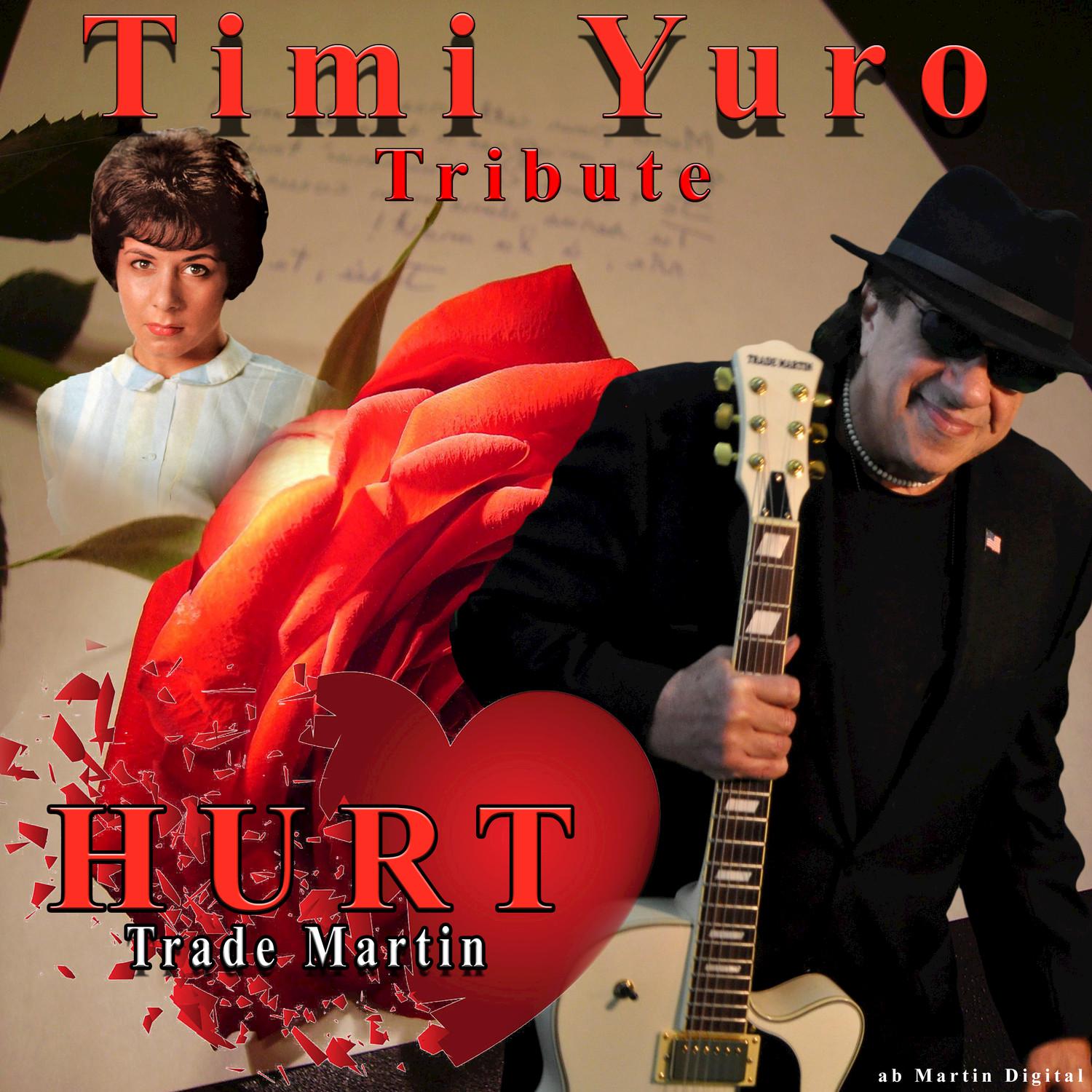 Hurt: Trade Martin's Tribute to Timi Yuro