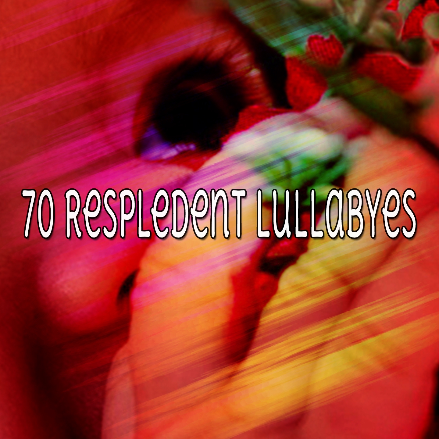 70 Respledent Lullabyes