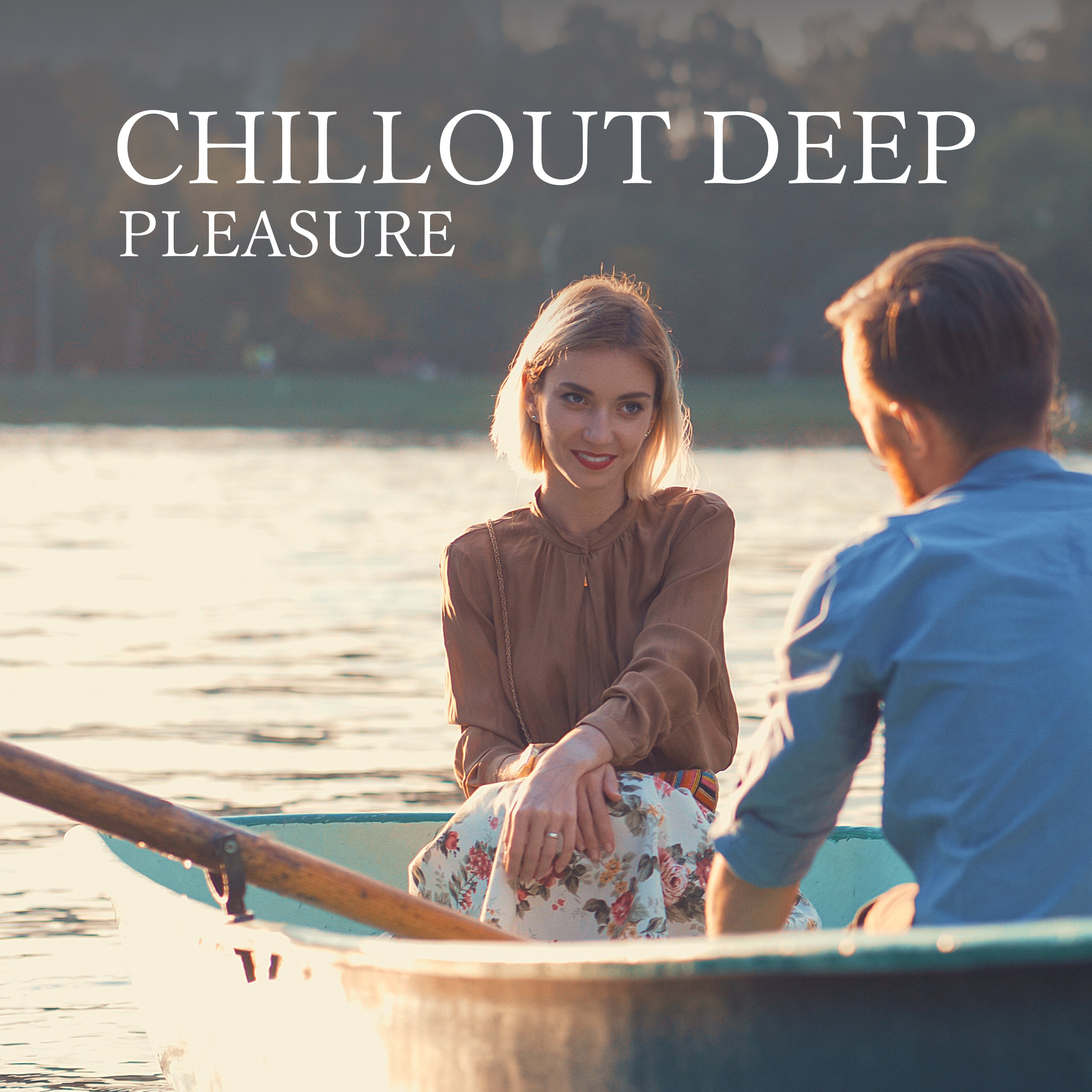 Chillout Deep Pleasure – **** Chill Out Lounge