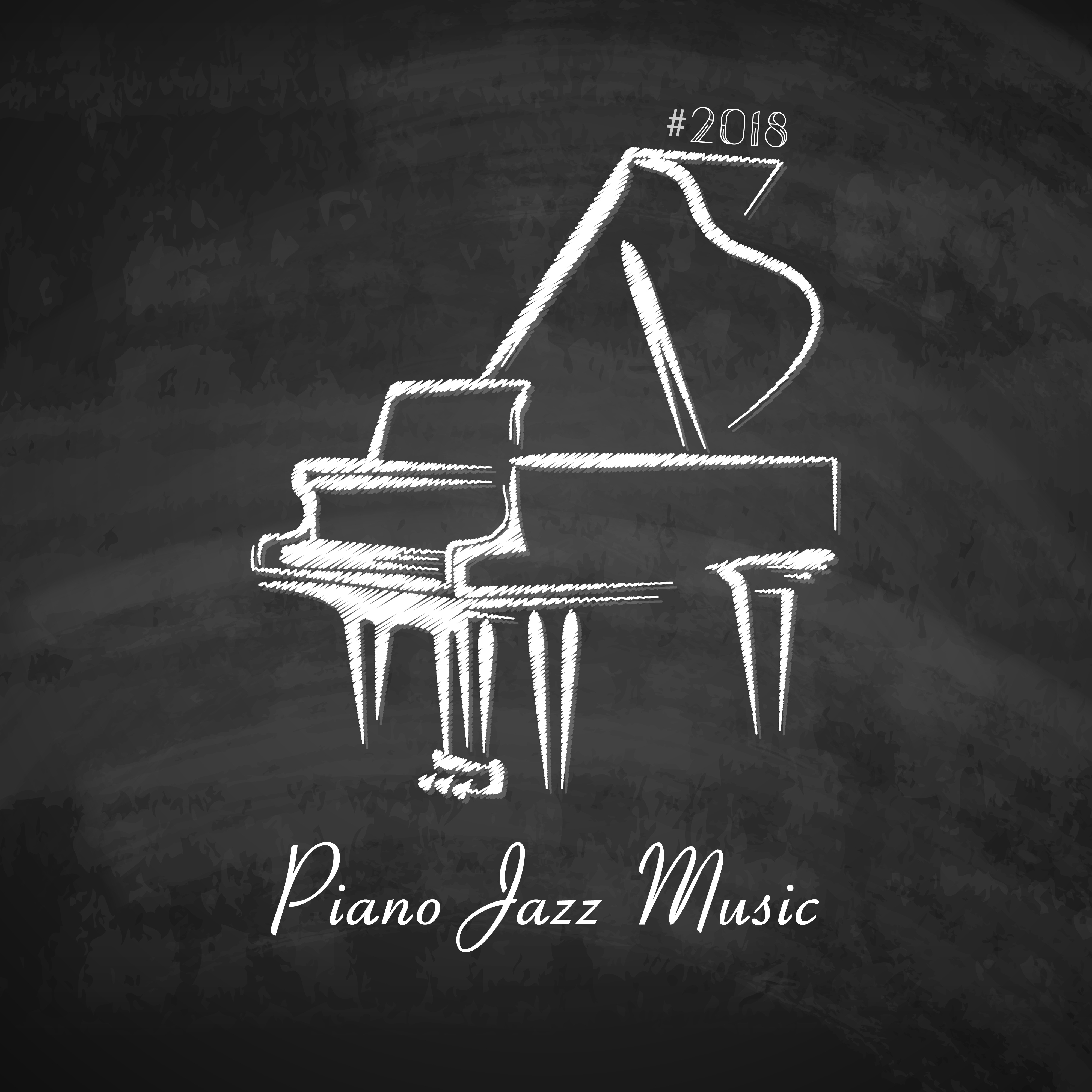 #2018 Piano Jazz Music