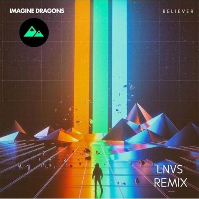 Believer(LNVS Remix)