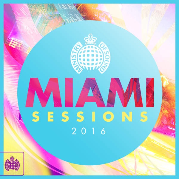 Ministry of Sound - Miami Sessions 2016