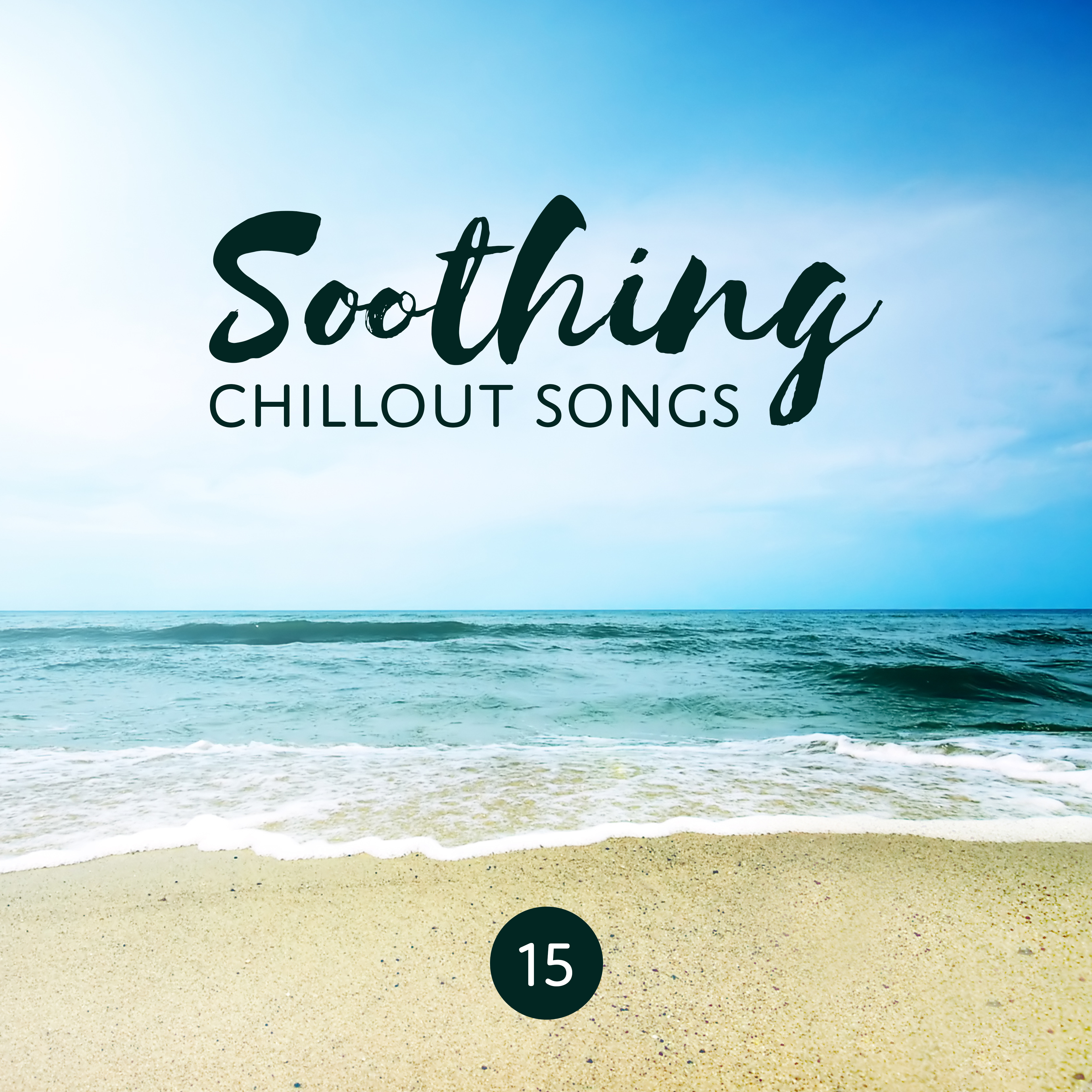 15 Soothing Chillout Songs
