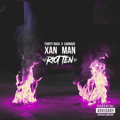 Xan Man (Riot Ten Remix)