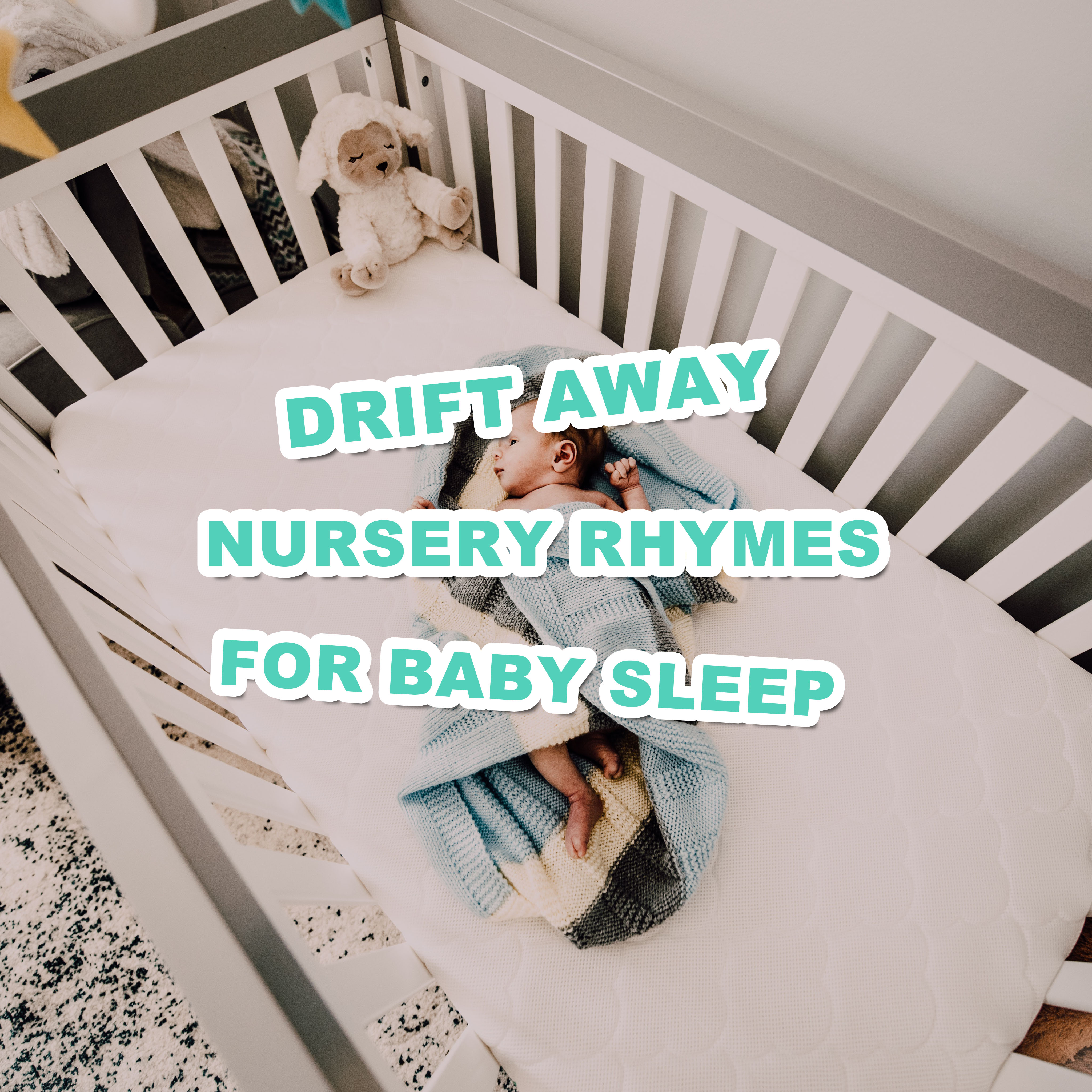 14 Drift Away Nursery Rhymes for Baby Sleep