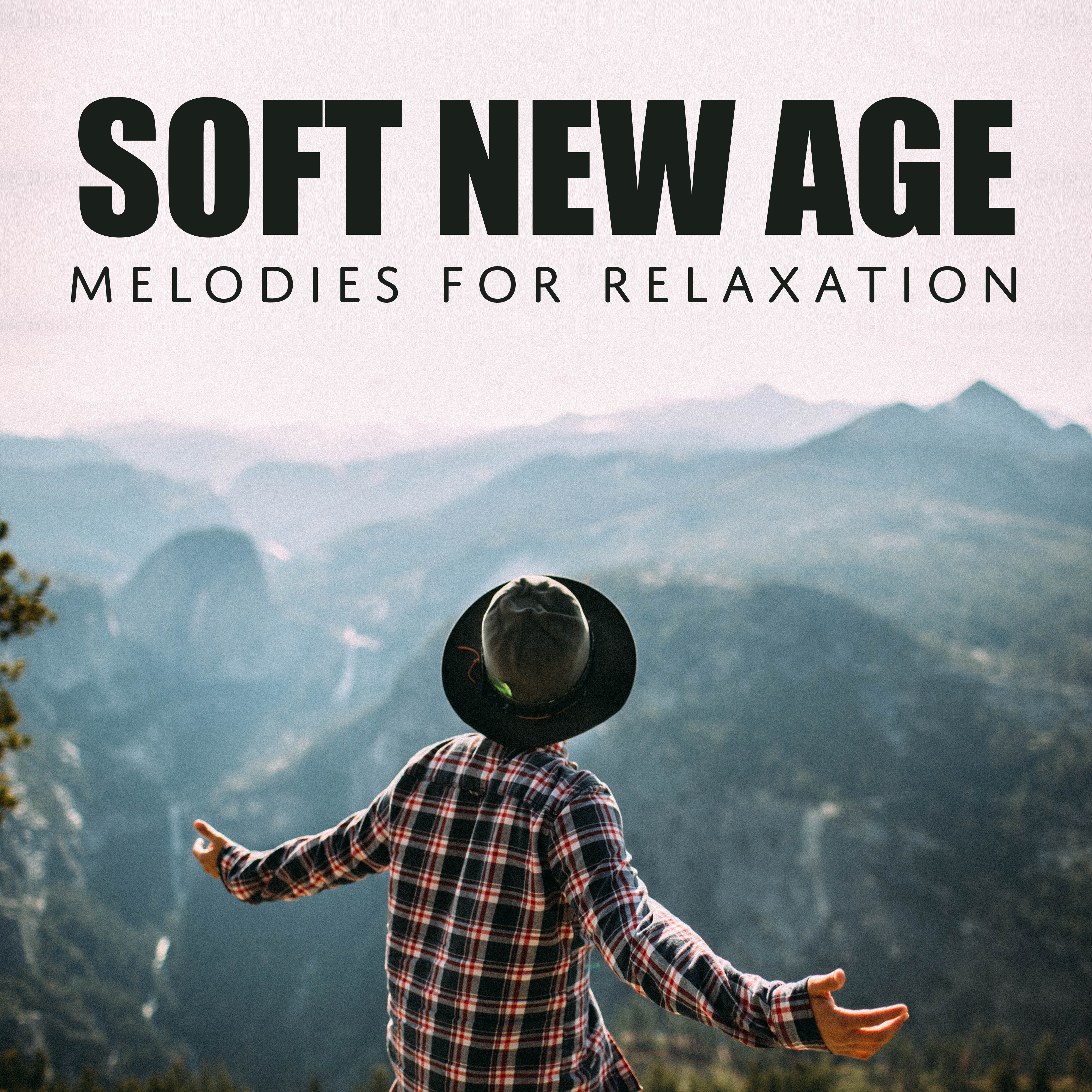 Soft New Age Melodies for Relaxation