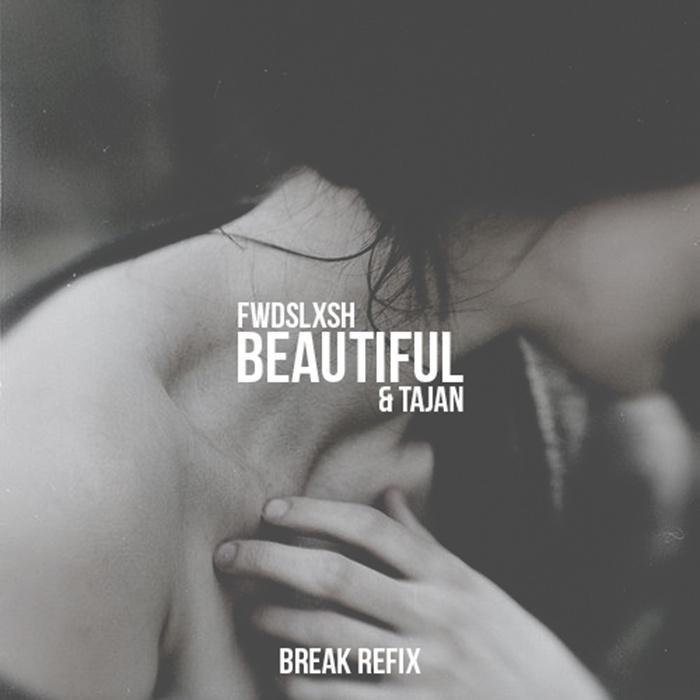 beautiful (break refix)