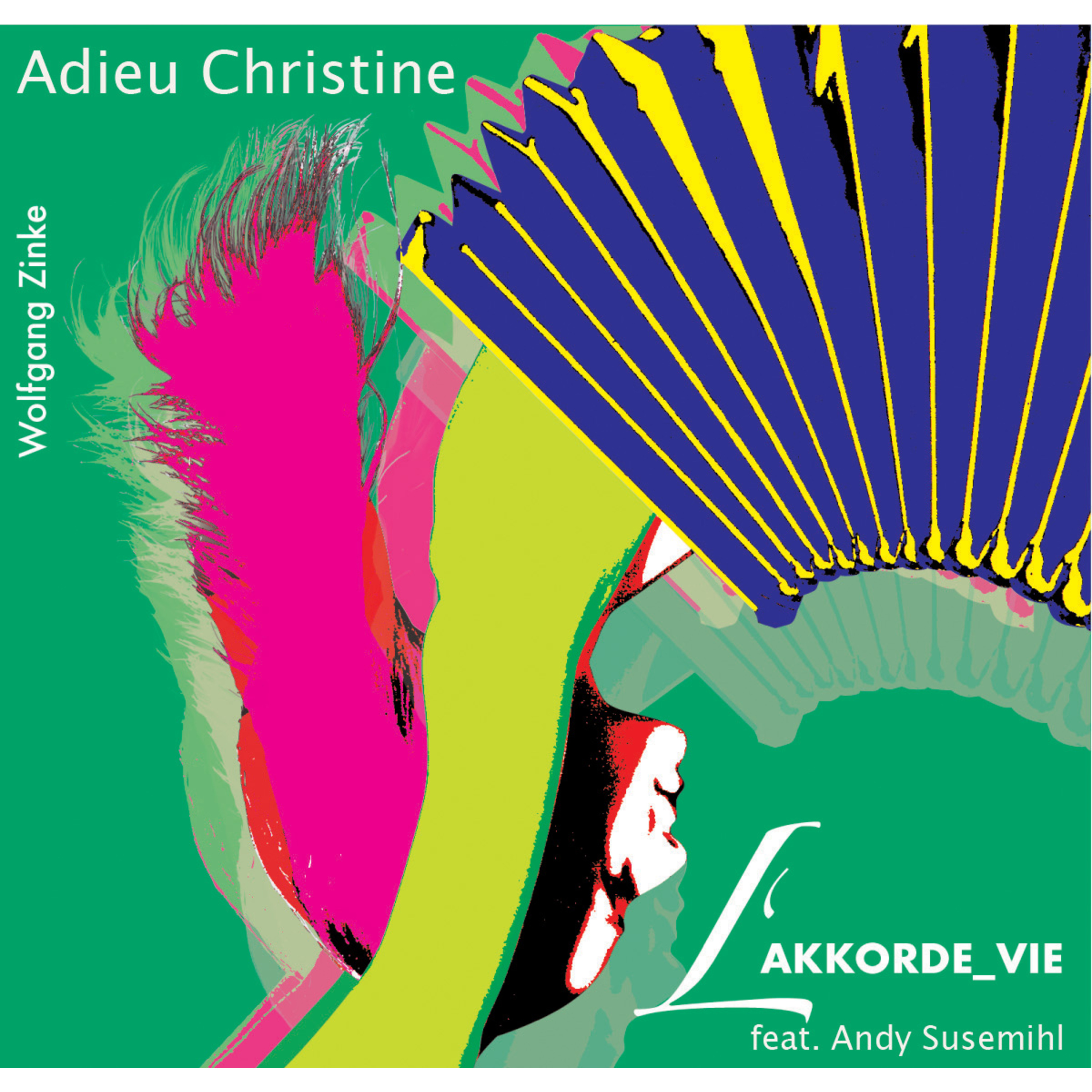 Wolfgang Zinke's L'AKKORDE_VIE - Adieu Christine