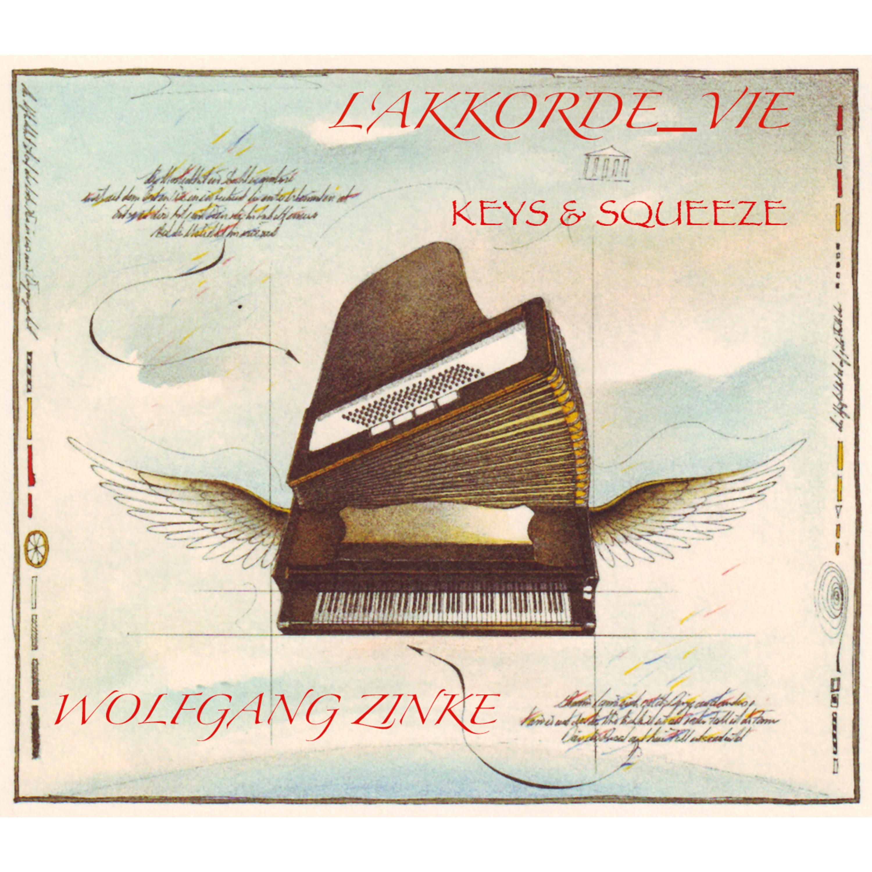 Wolfgang Zinke's L'AKKORDE_VIE - Keys & Squeeze