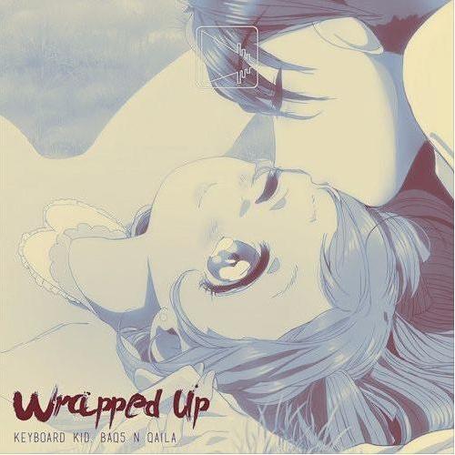 wrapped up (ft. q'aila)