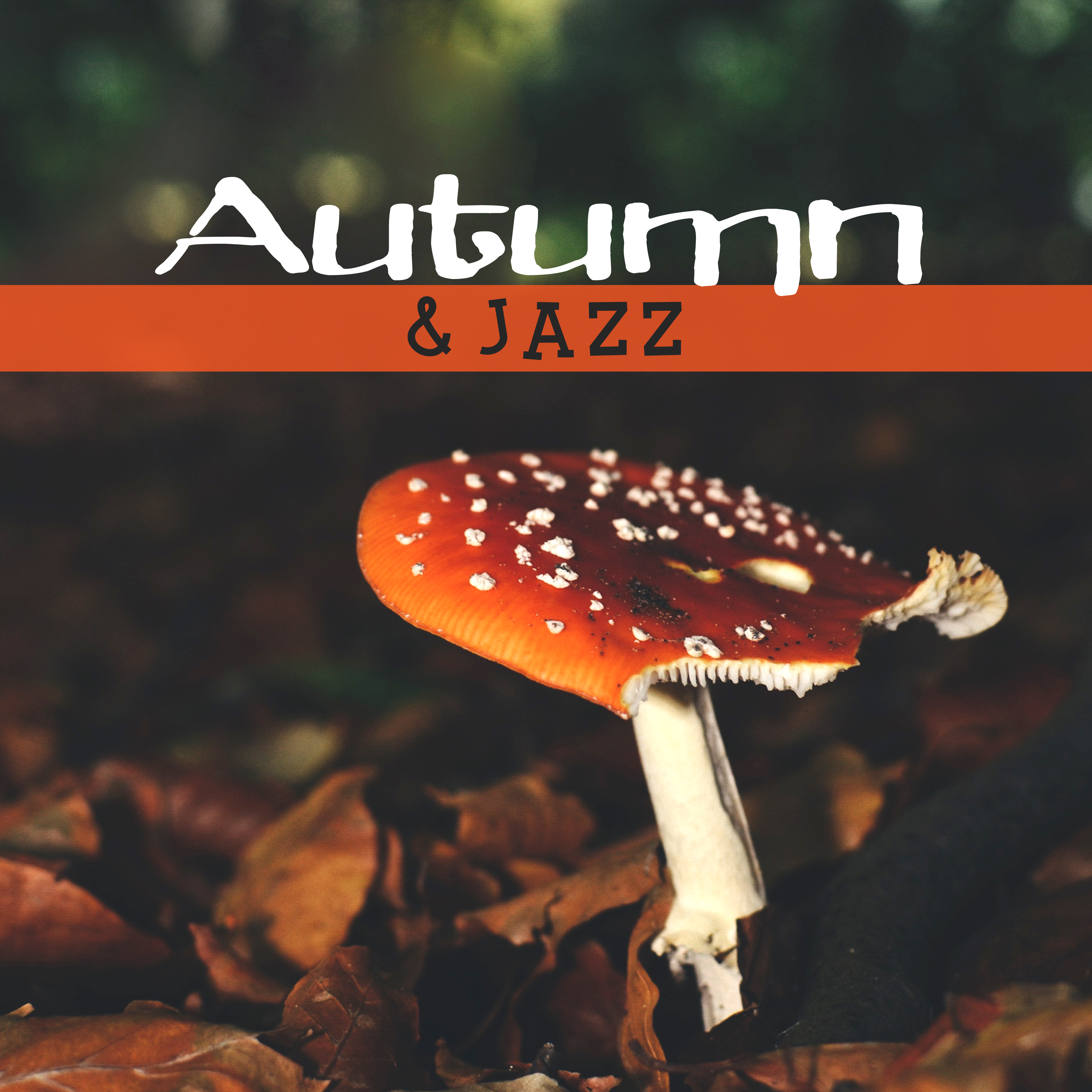 Autumn & Jazz – Relaxing Jazz Session, Instrumental Music, Easy Listening, Piano Bar