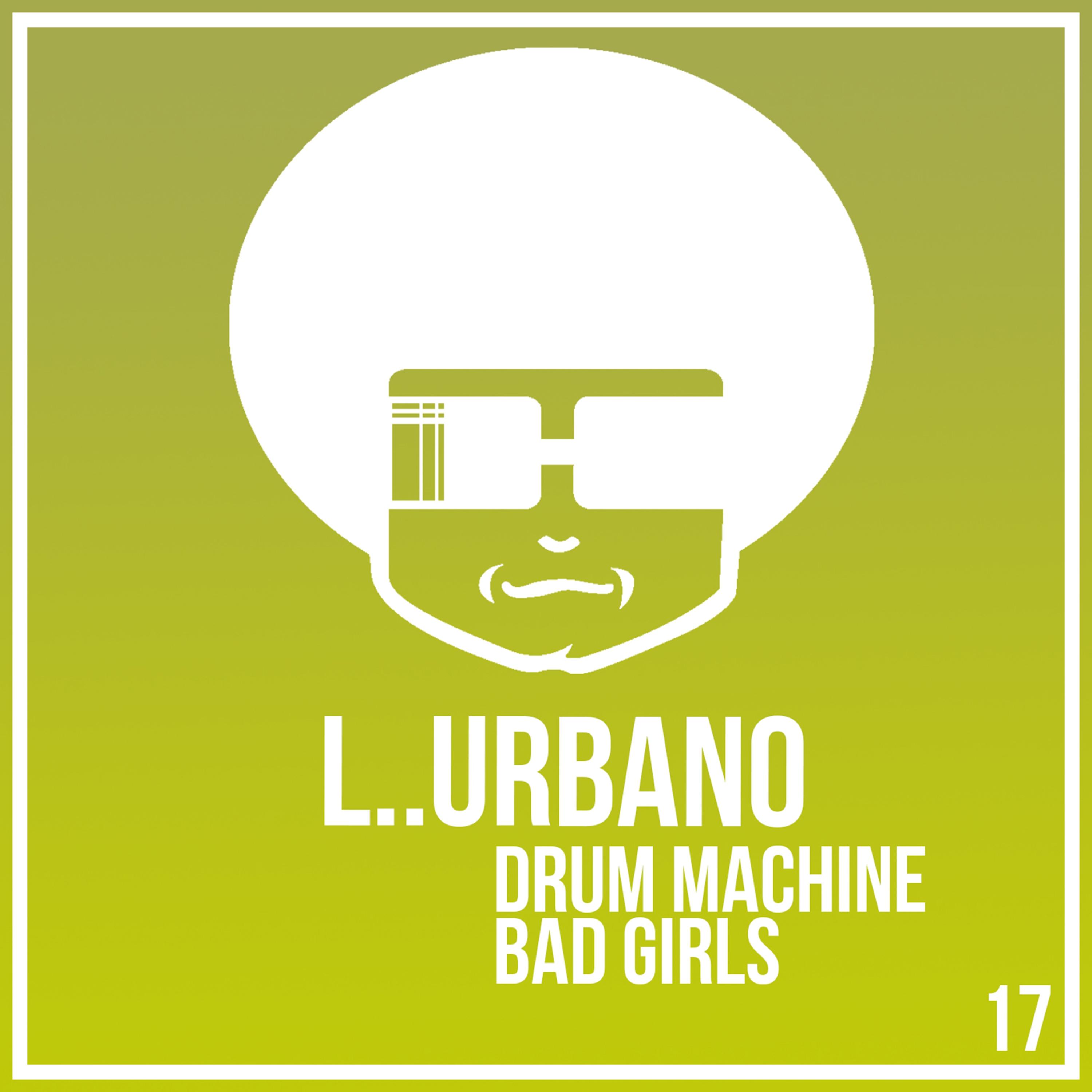 Drum Machine / Bad Girls