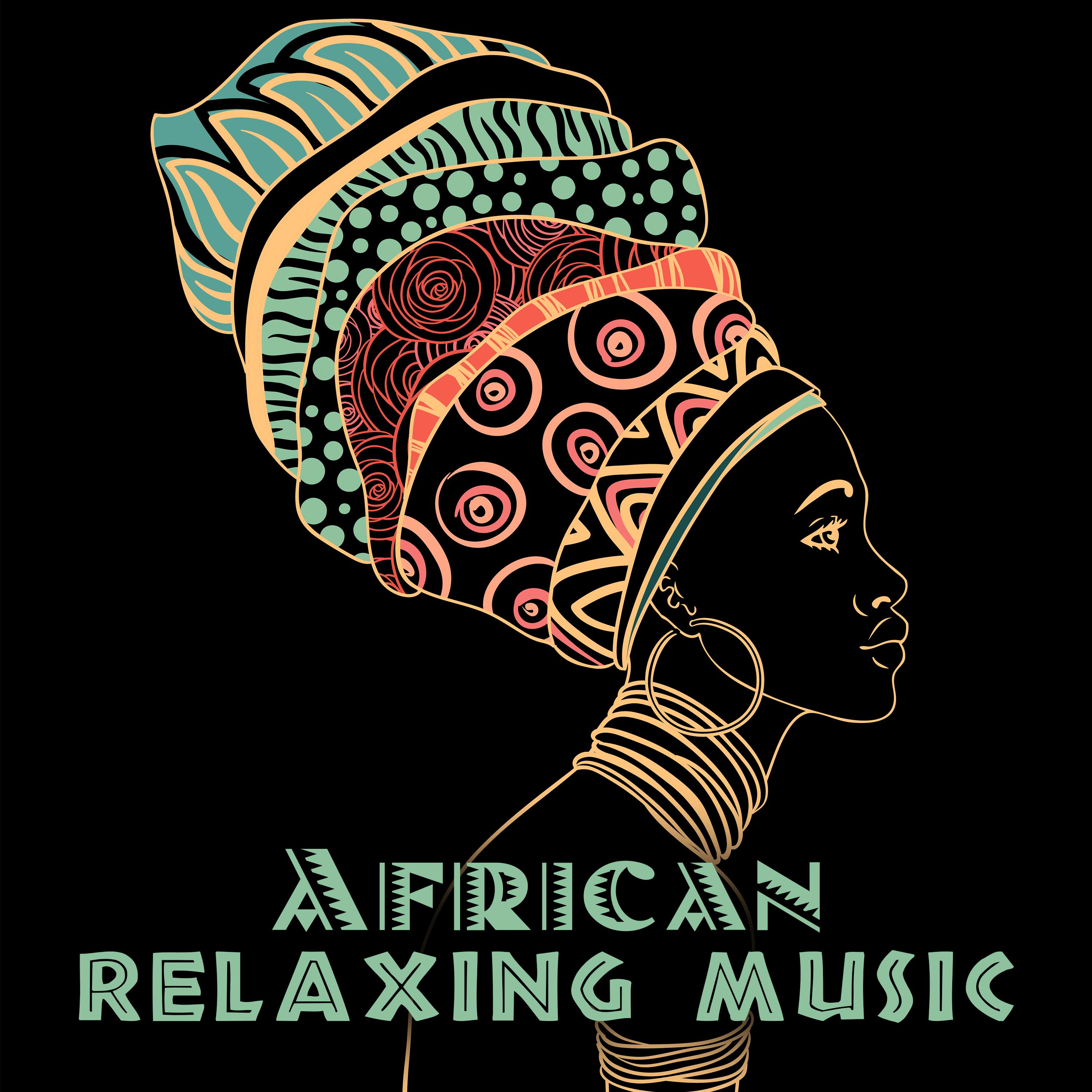 African Relaxing Music (Ethnic Drums, Spiritual Journey & Sacral Dance, Tribal Meditation, Shamanic Relaxation)