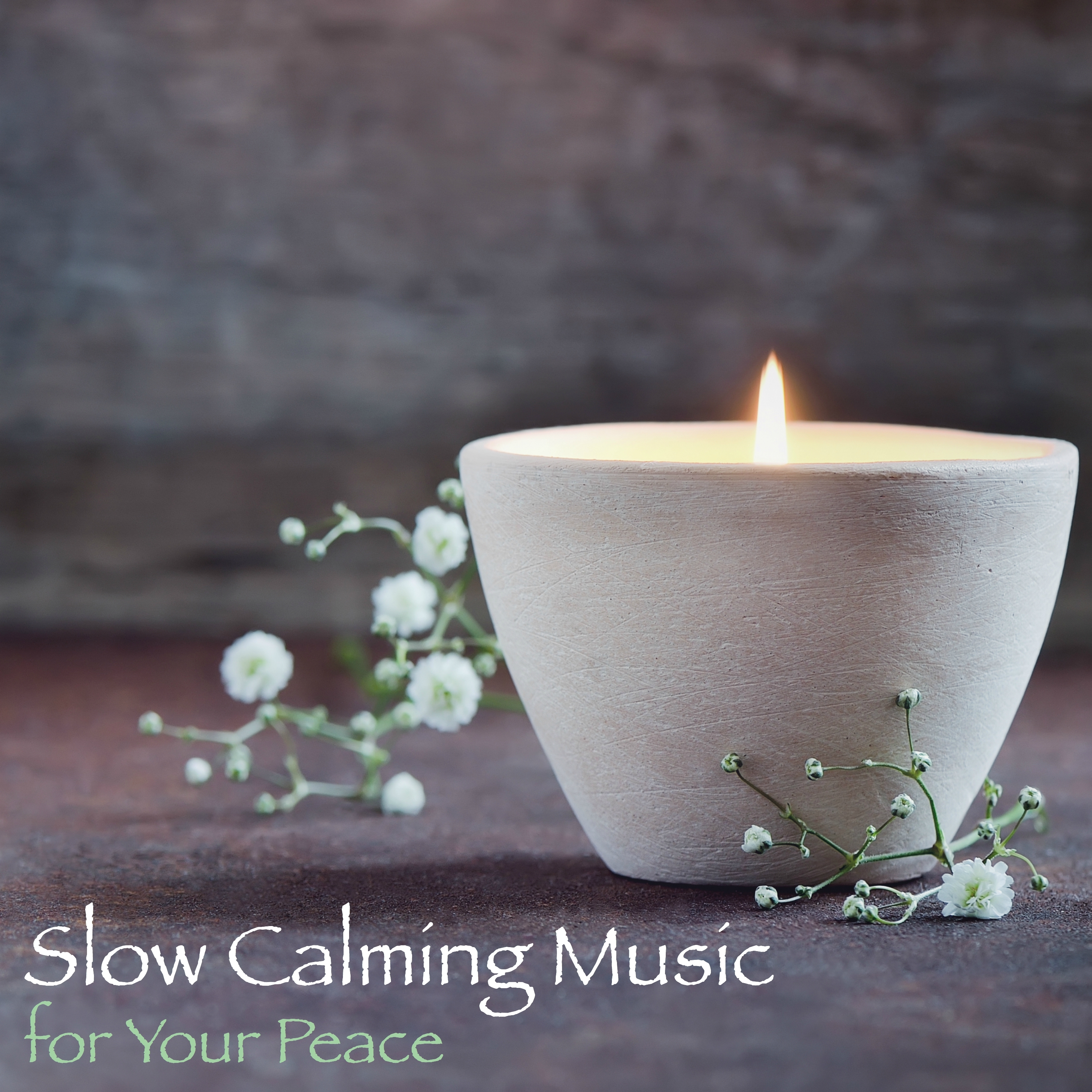 Slow Calming Music for Your Peace – Relaxing Sounds Background Music for Yoga, Relaxation Meditation & Deep Sleep