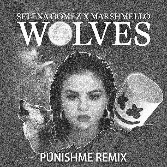 Wolves（PUNISHME Bootleg）