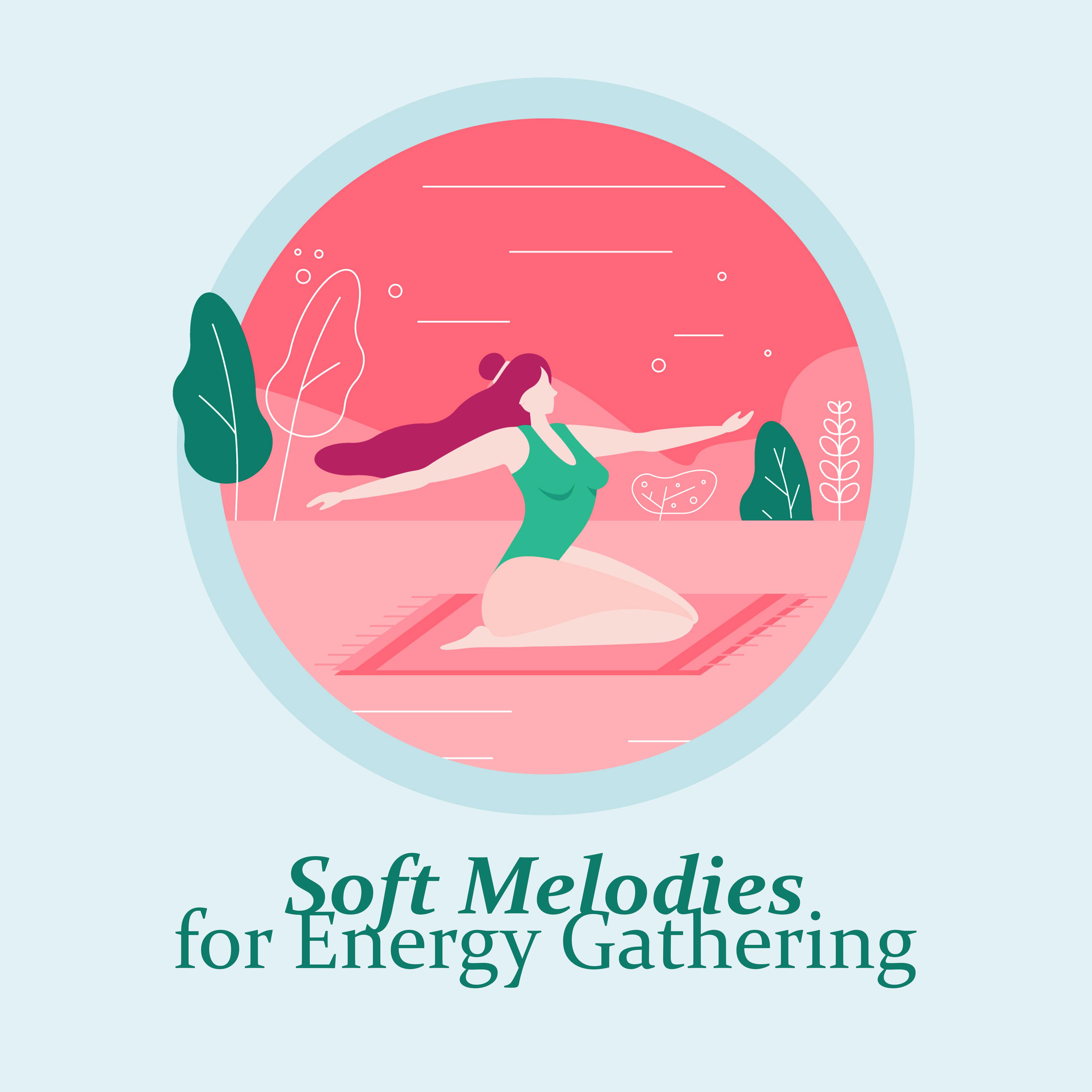 Soft Melodies for Energy Gathering