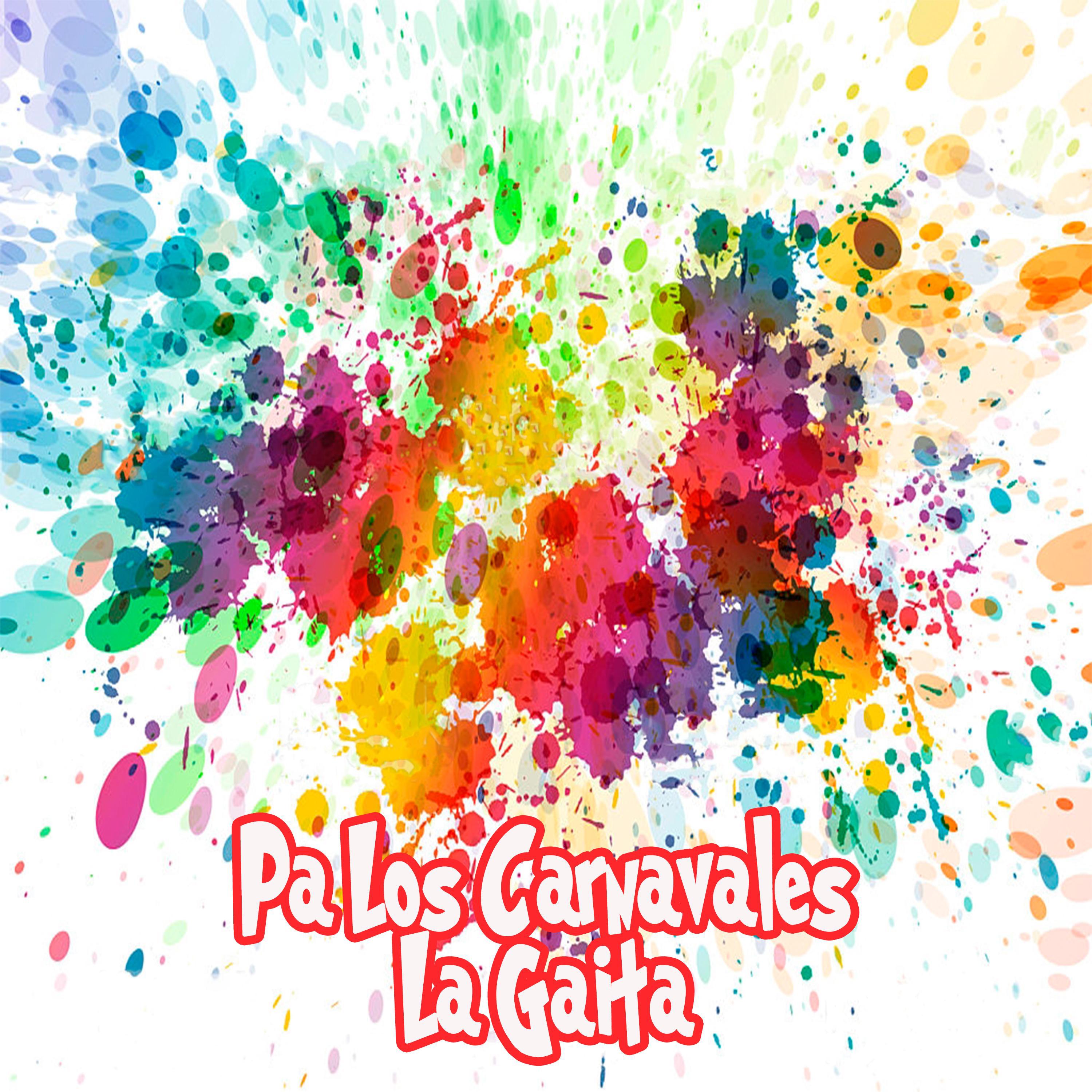 Pa' Los Carnavales / La Gaita