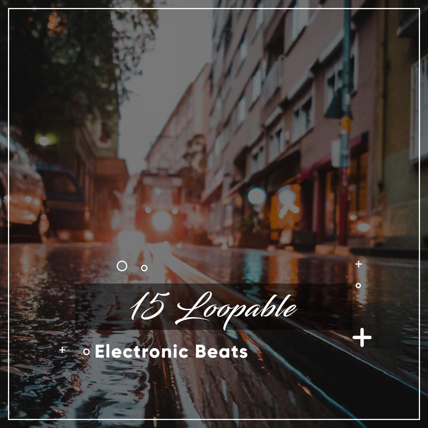 15 Loopable Electronic Beats